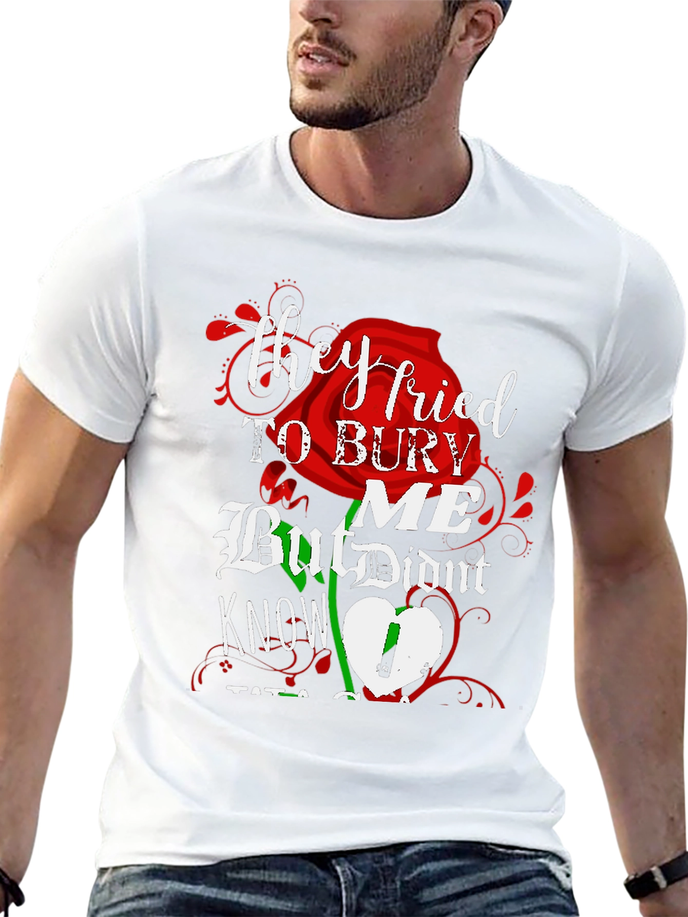 They Tried To Bury Me Graphic Tee