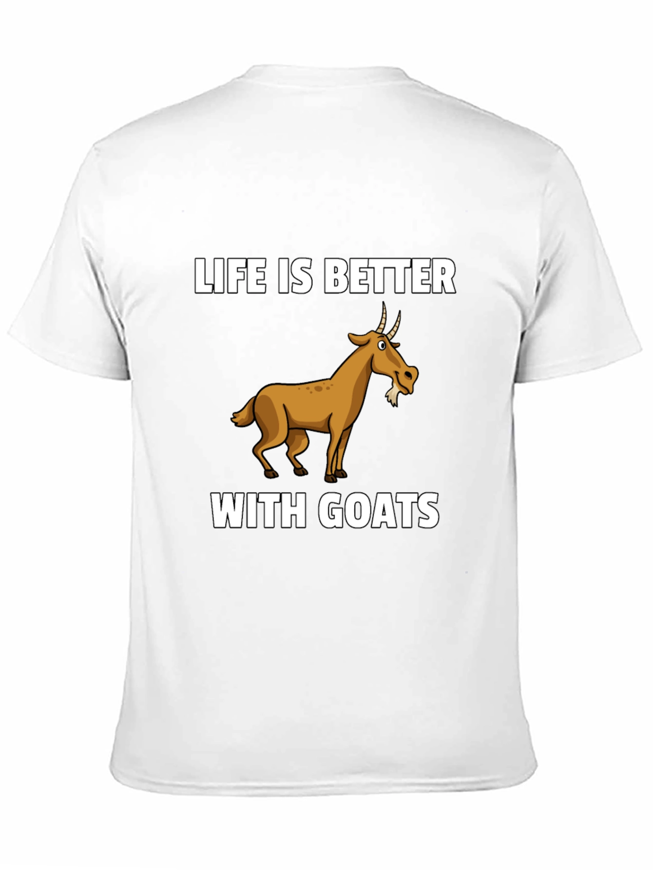 Life is Better with Goats Graphic T-Shirt