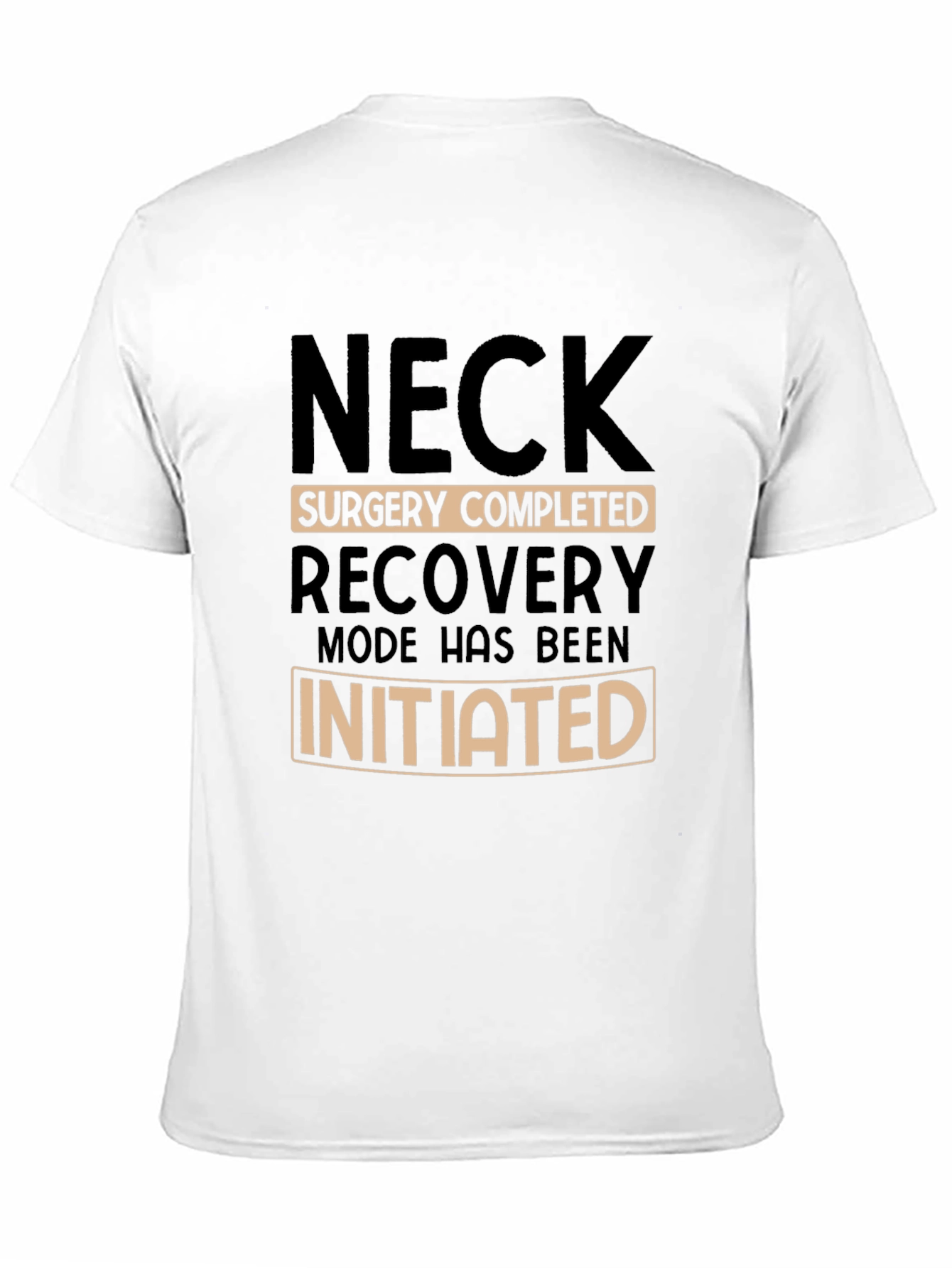 Neck Surgery Recovery Mode Initiated T-Shirt