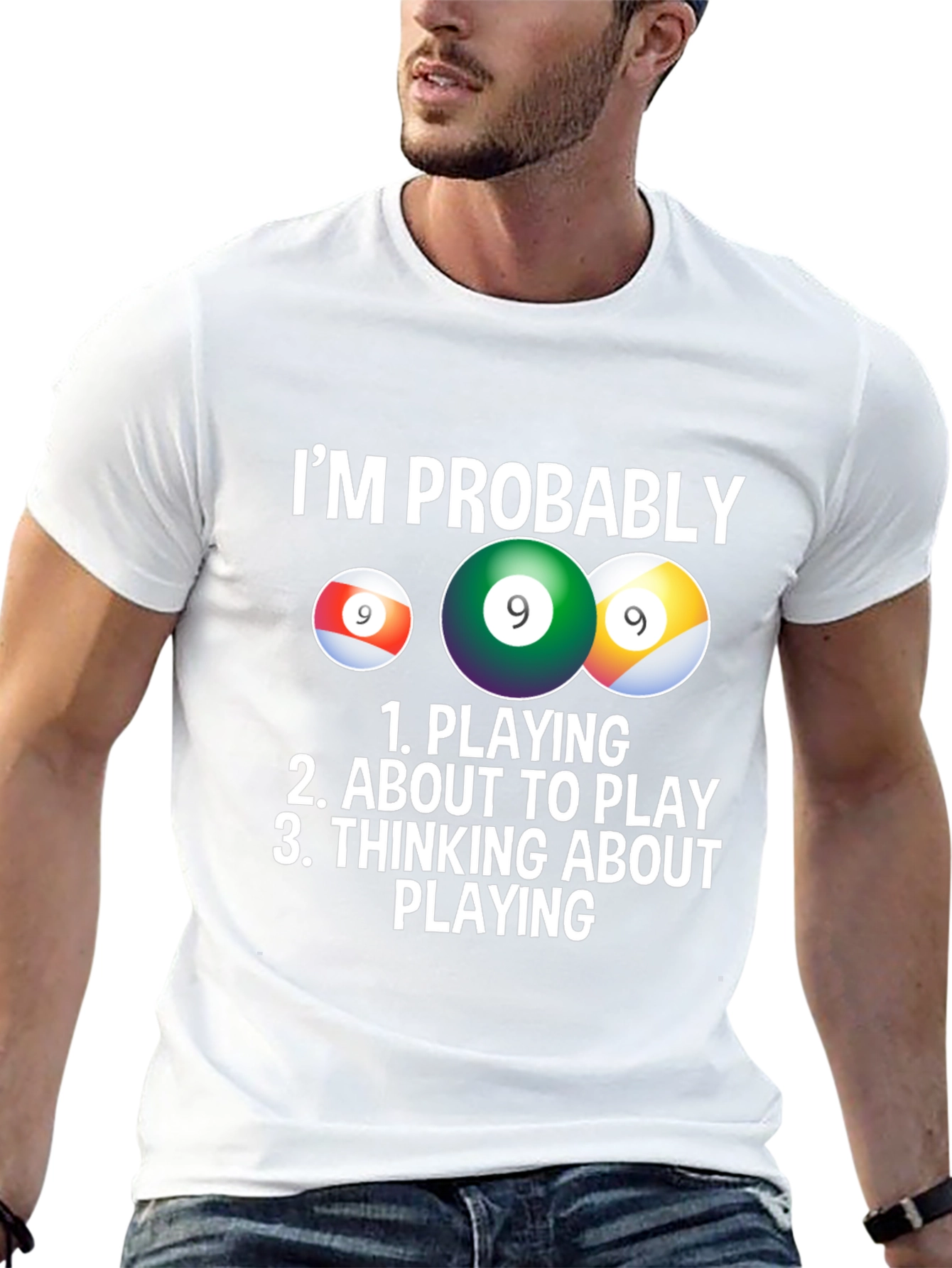 Im Probably Playing Billiards T-Shirt