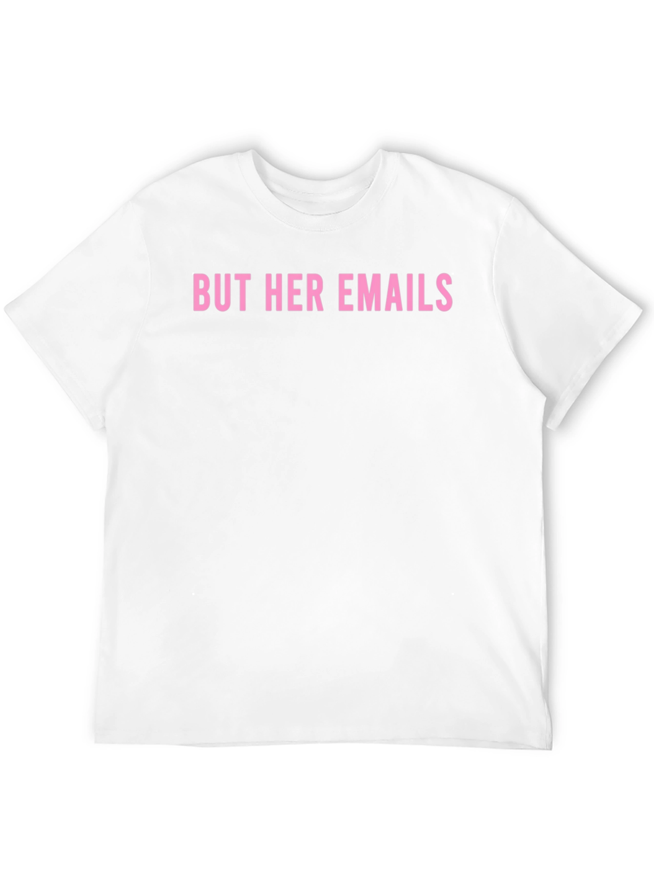 But Her Emails Graphic Tee