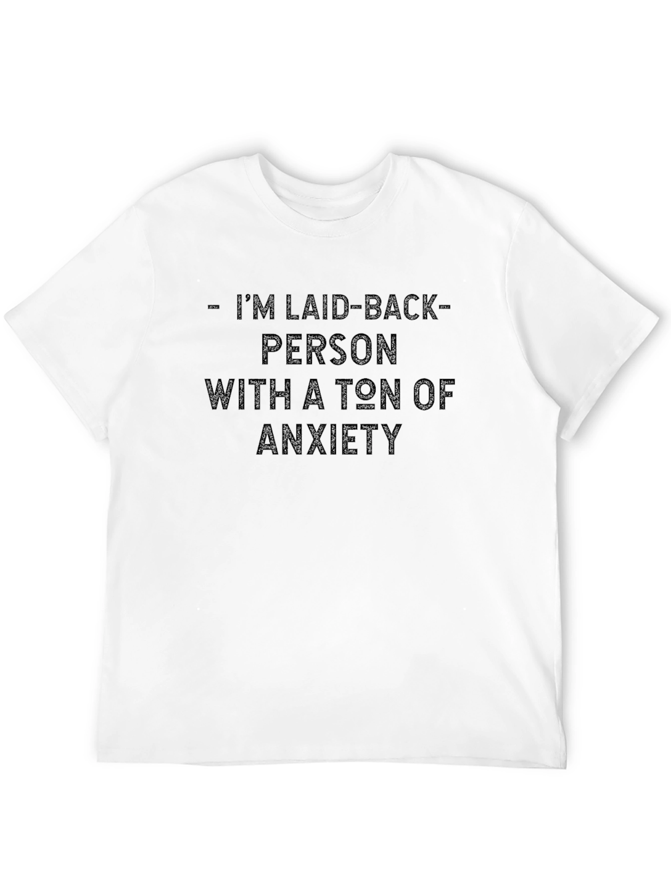 Laid-Back Anxiety Black T-Shirt