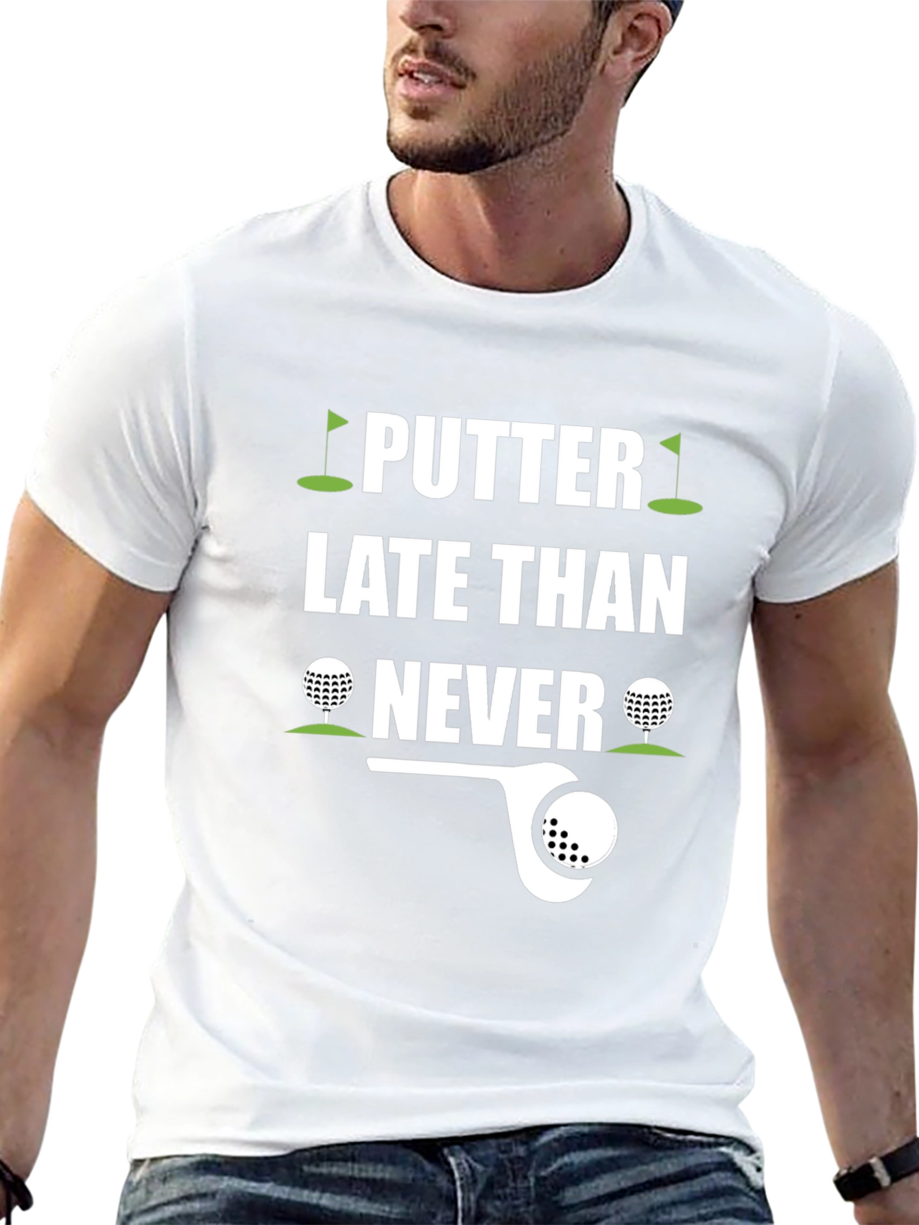 Putter Late Than Never Golf T-Shirt