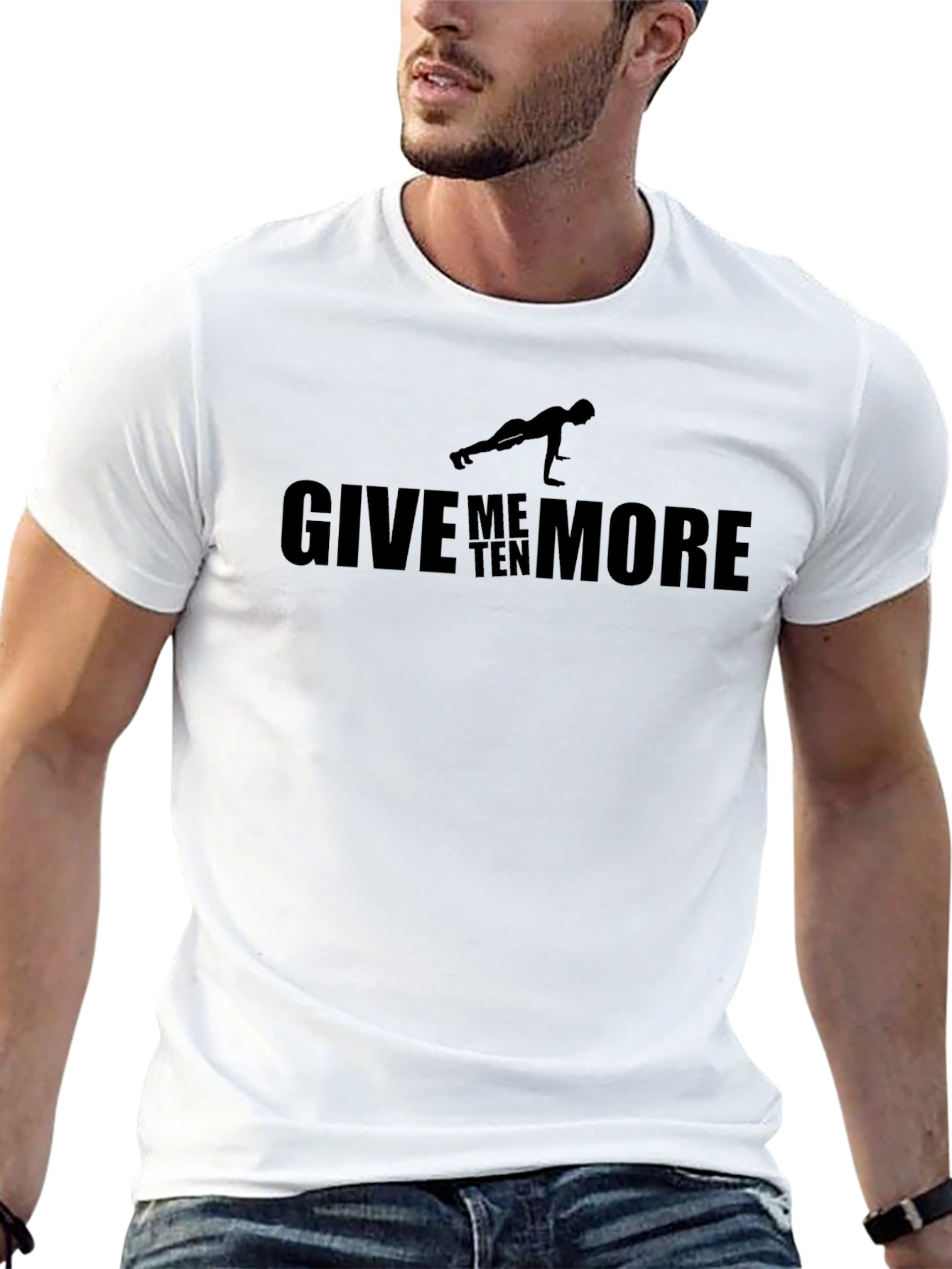 Give Me Ten More Pushups Workout T-Shirt