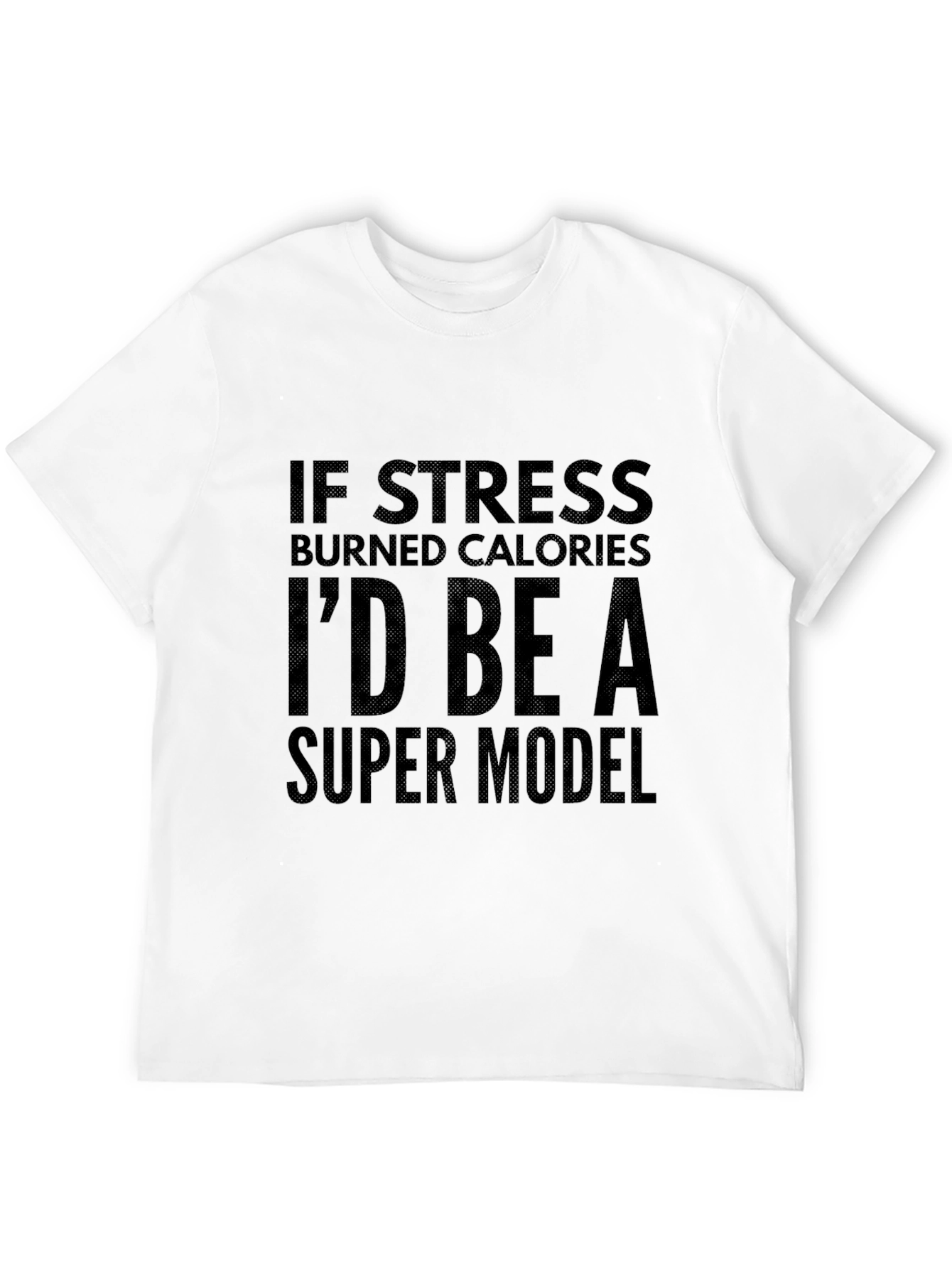 Funny Stress Calorie Burn Super Model Black T-Shirt