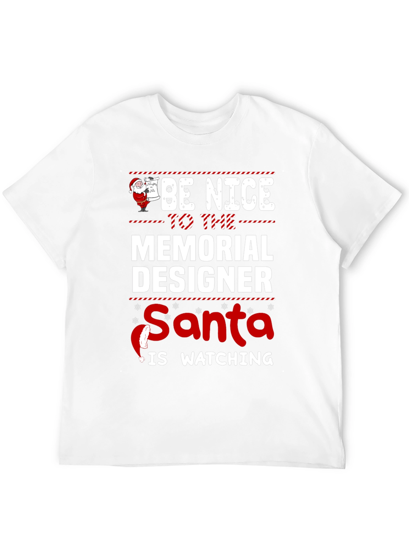 Be Nice to the Memorial Designer Santa T-Shirt