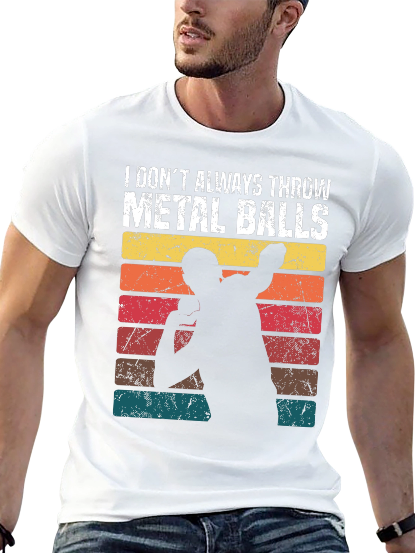 I Dont Always Throw Metal Balls T-Shirt