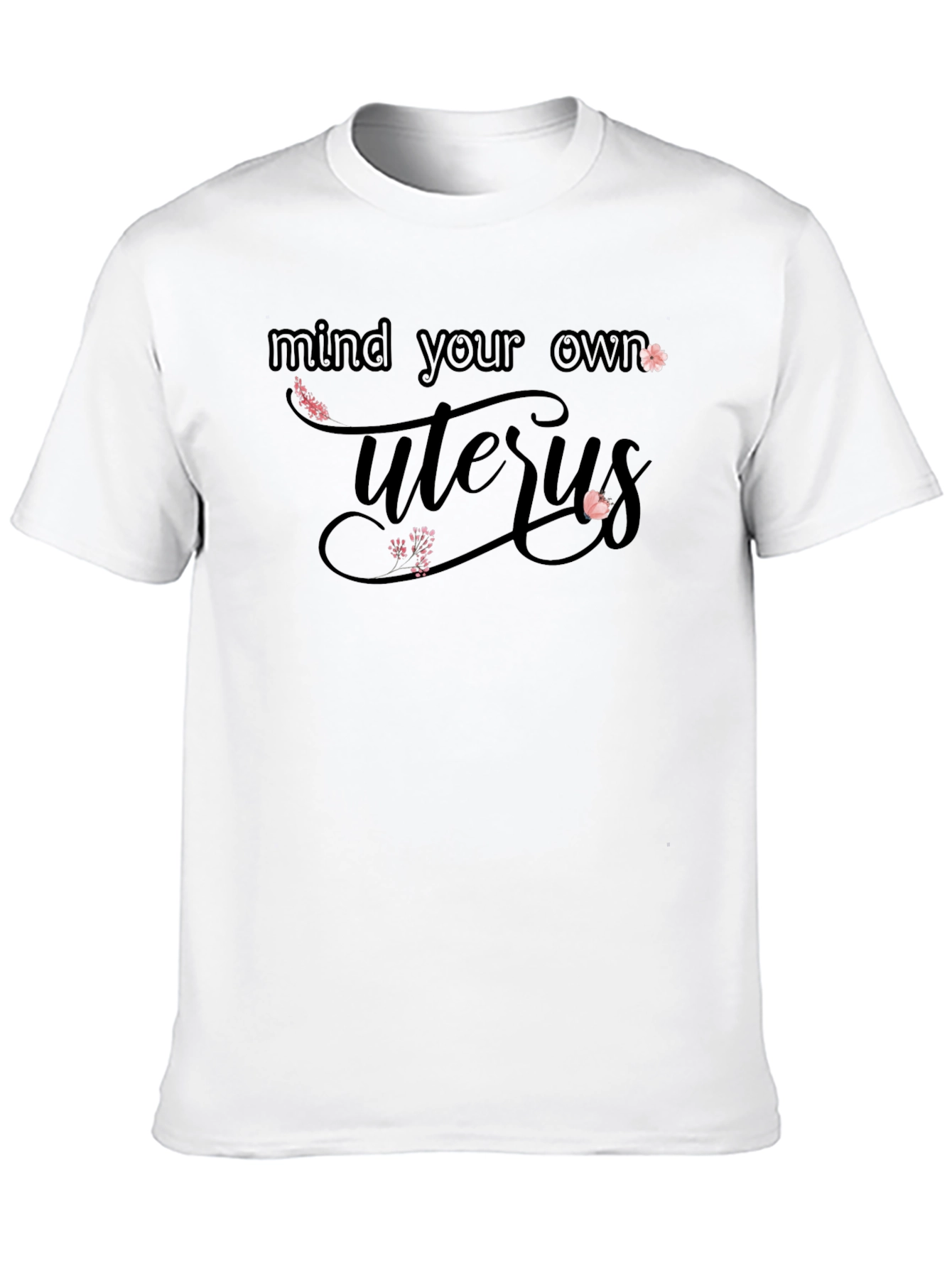 Mind Your Own Uterus Graphic Tee