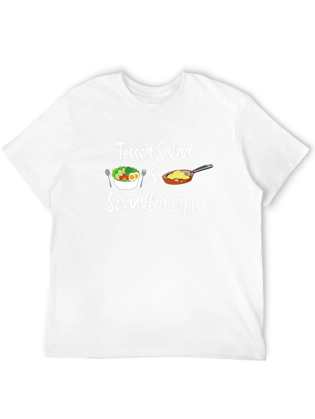 Tossed Salad & Scrambled Eggs Graphic Tee