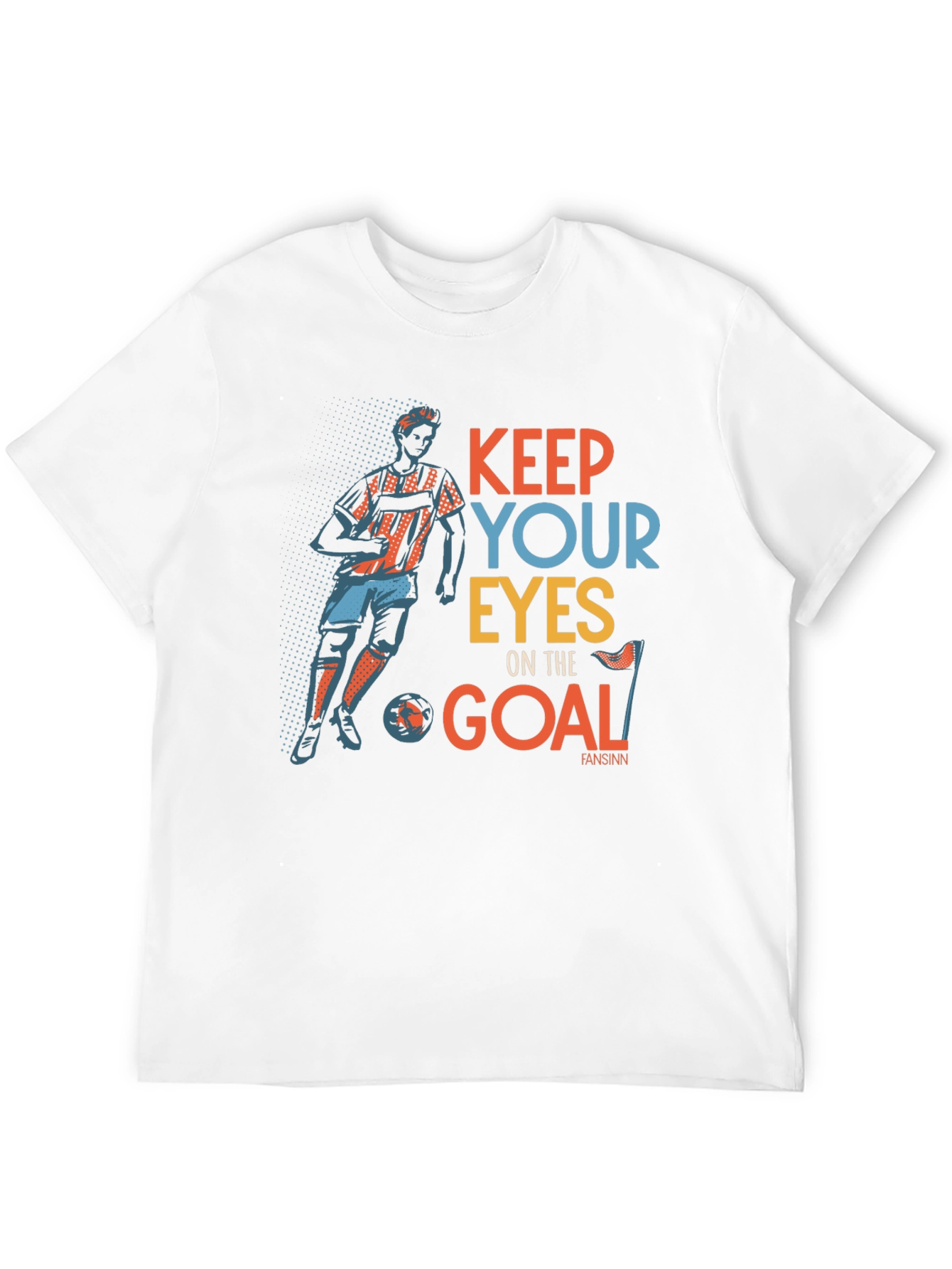 Keep Your Eyes On The Goal T-Shirt