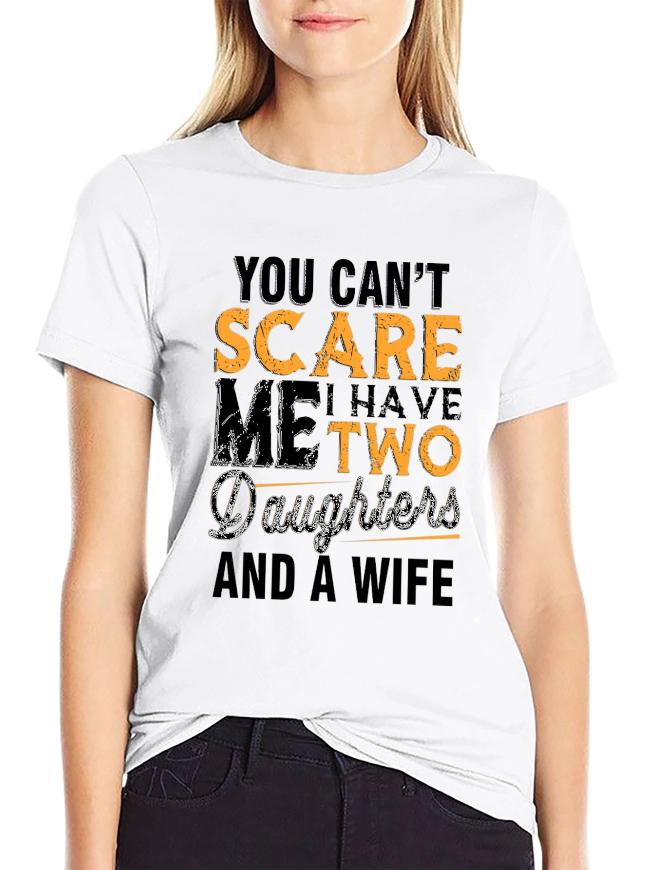 Funny Dad T-Shirt: You Cant Scare Me!