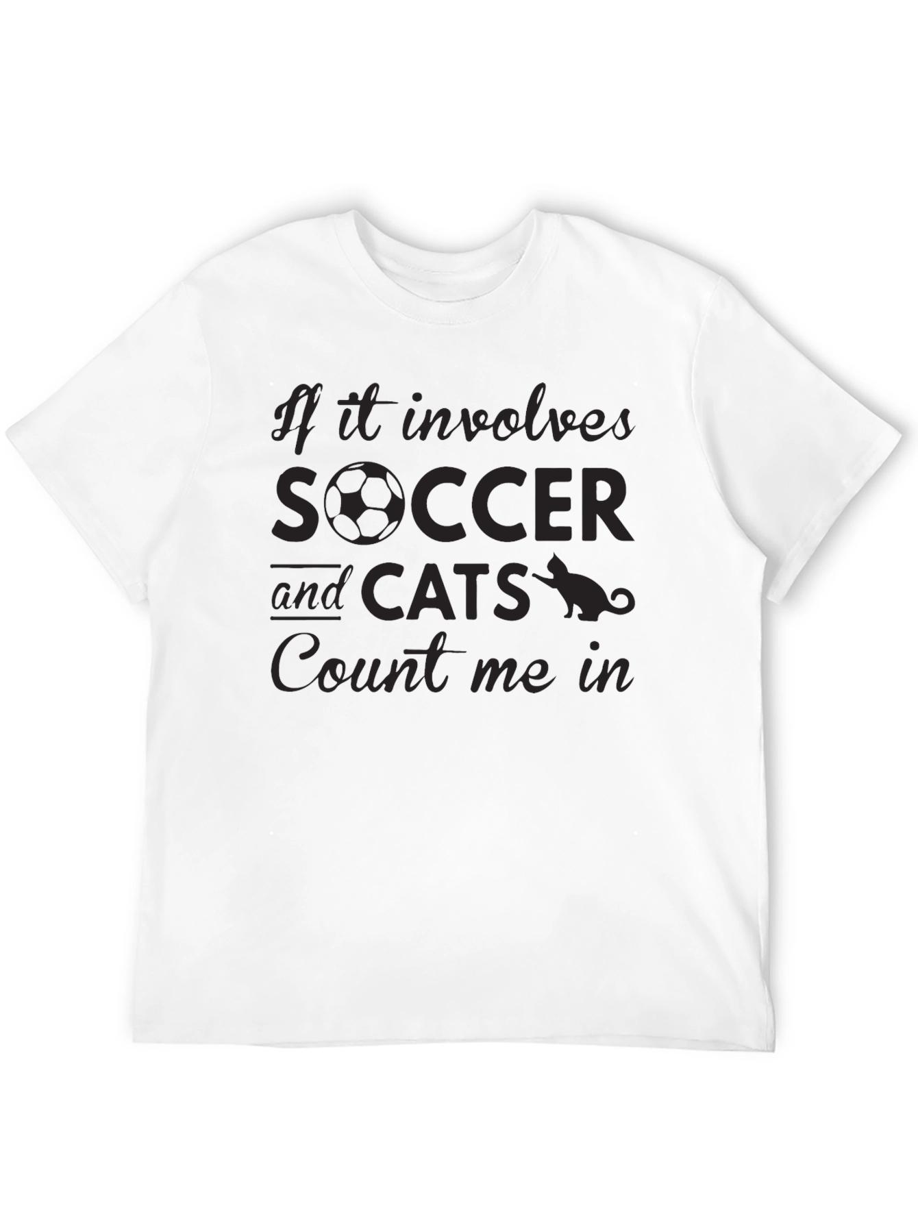 Soccer and Cats T-Shirt - Count Me In Tee