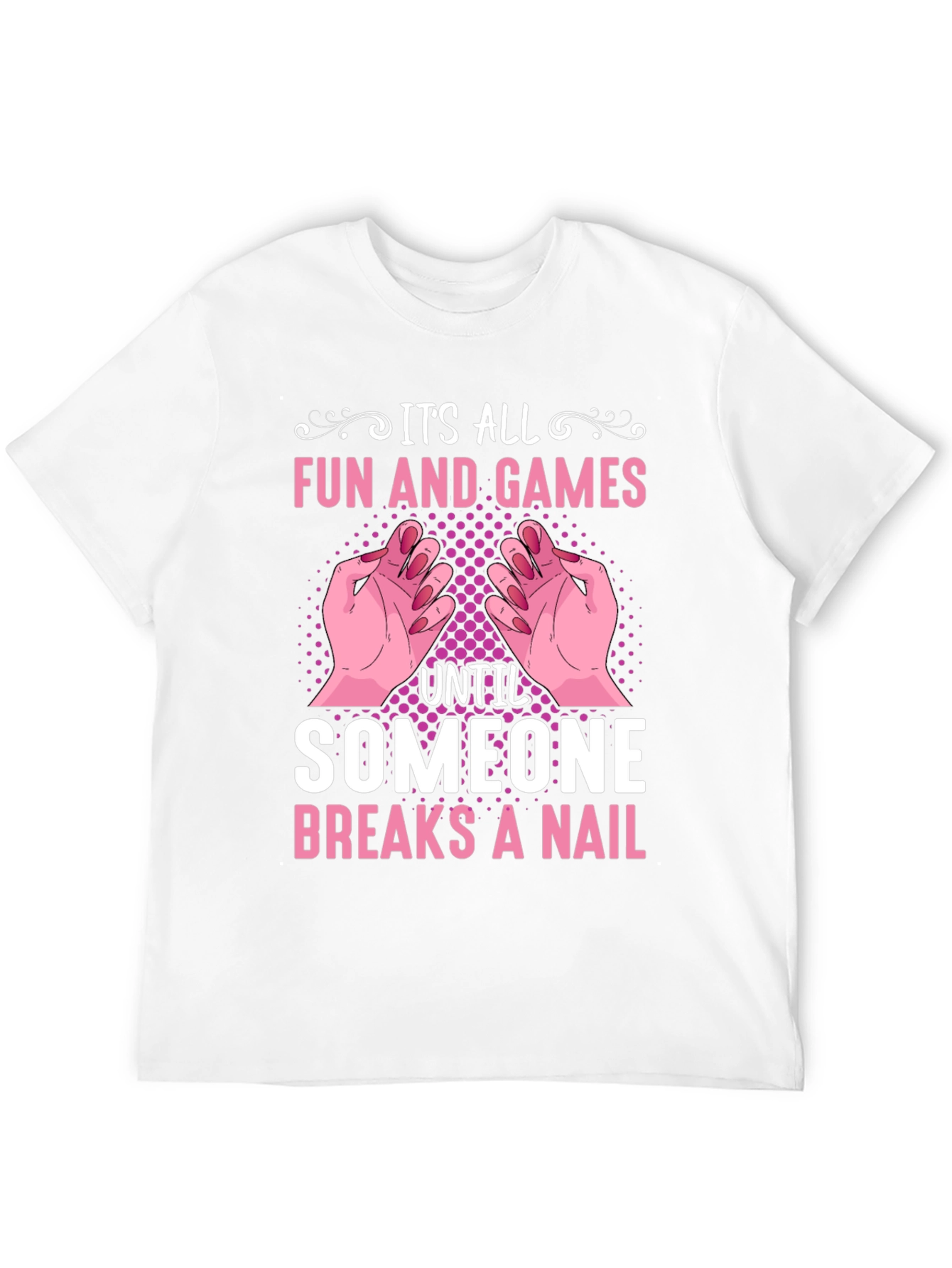Its All Fun & Games T-Shirt