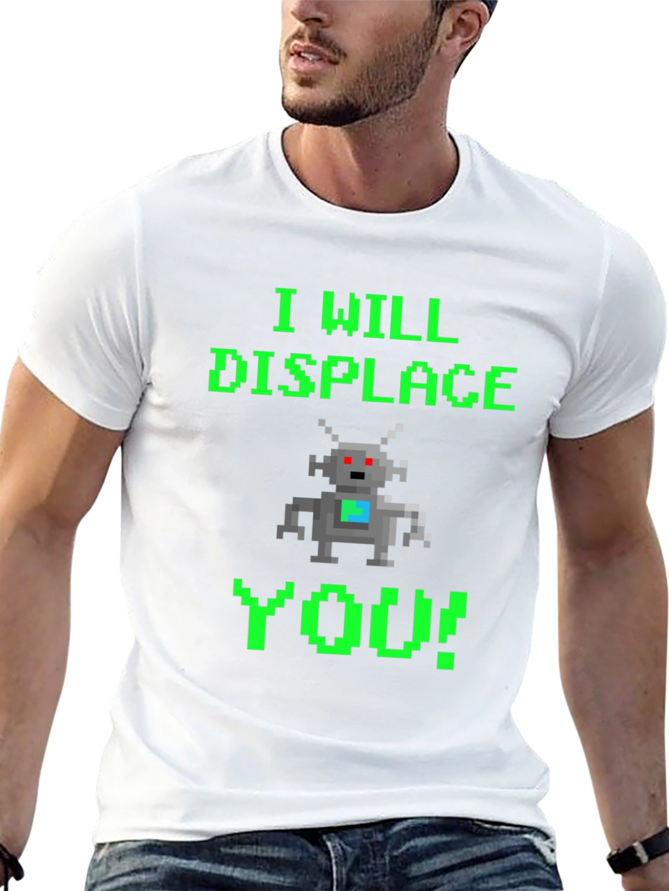 Pixel Robot T-Shirt - I Will Displace You!