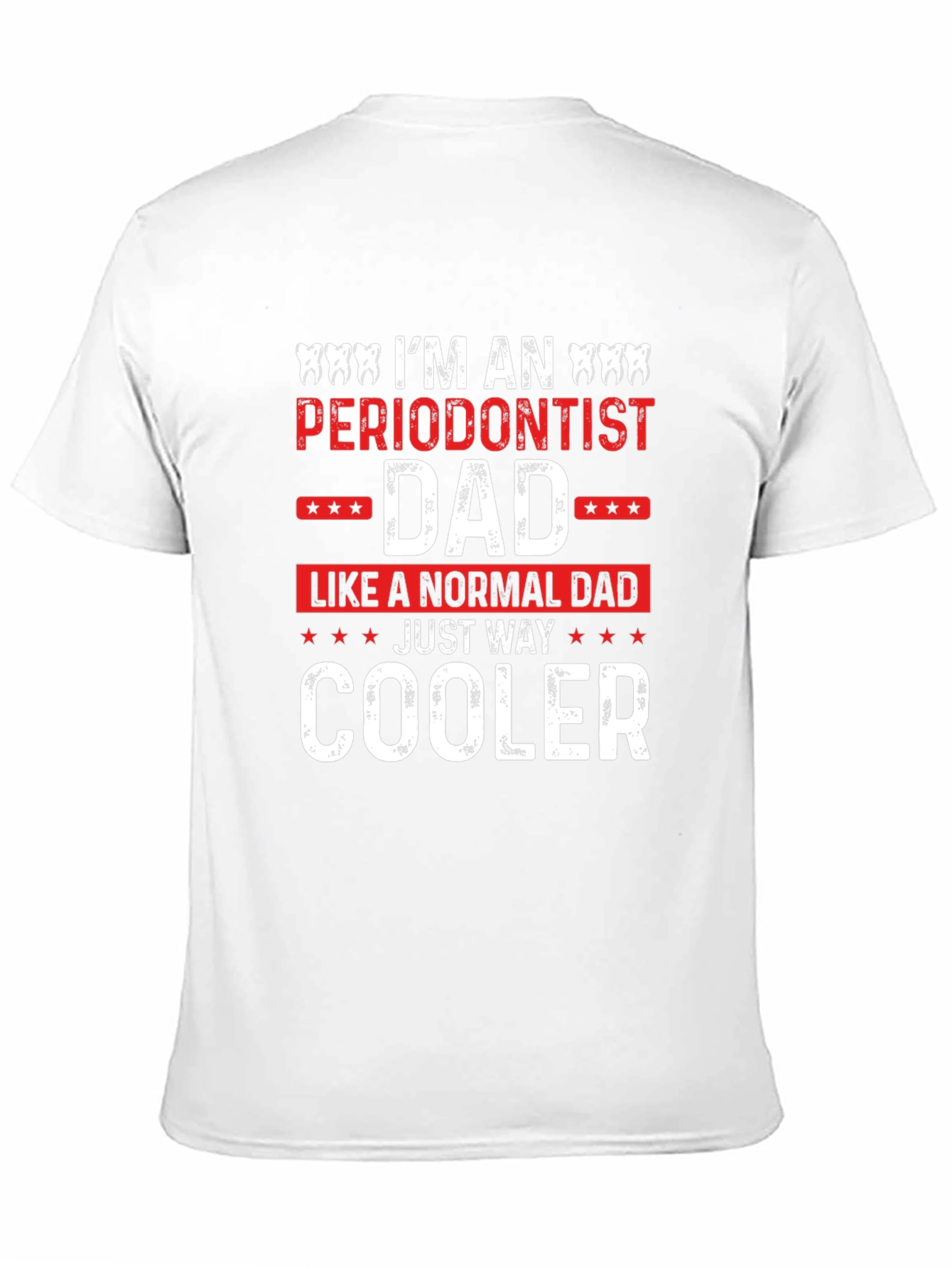 Periodontist Dad T-Shirt - Funny Fathers Day Tee