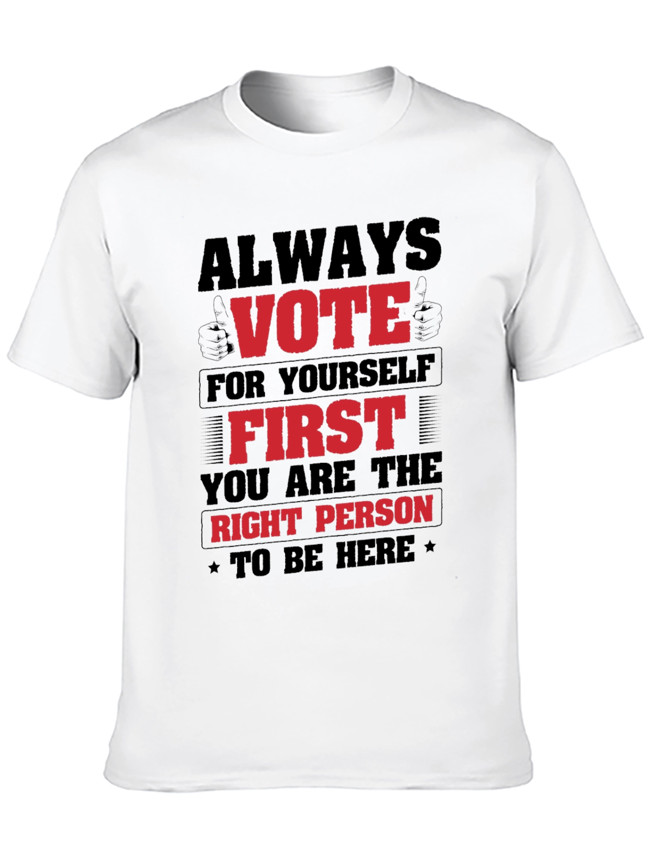 Always Vote For Yourself First Black T-Shirt