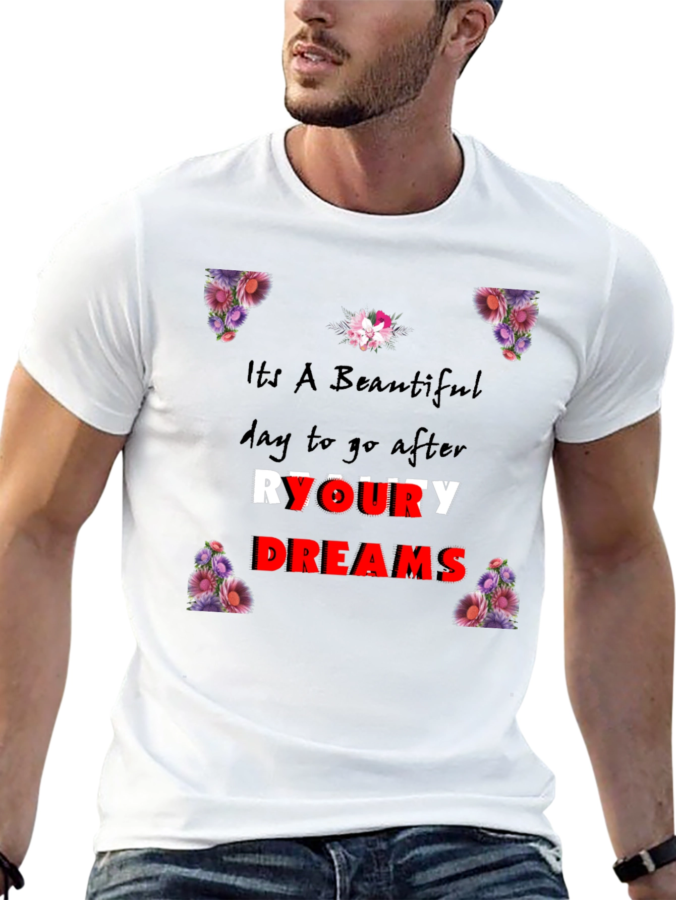 Beautiful Day T-Shirt: Pursue Your Dreams