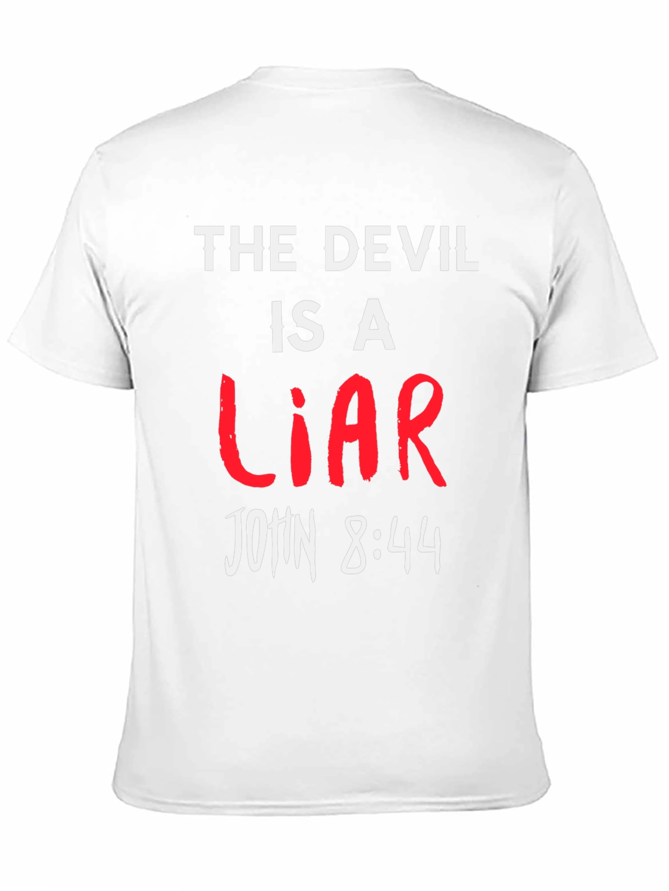 The Devil is a Liar T-Shirt John 8:44