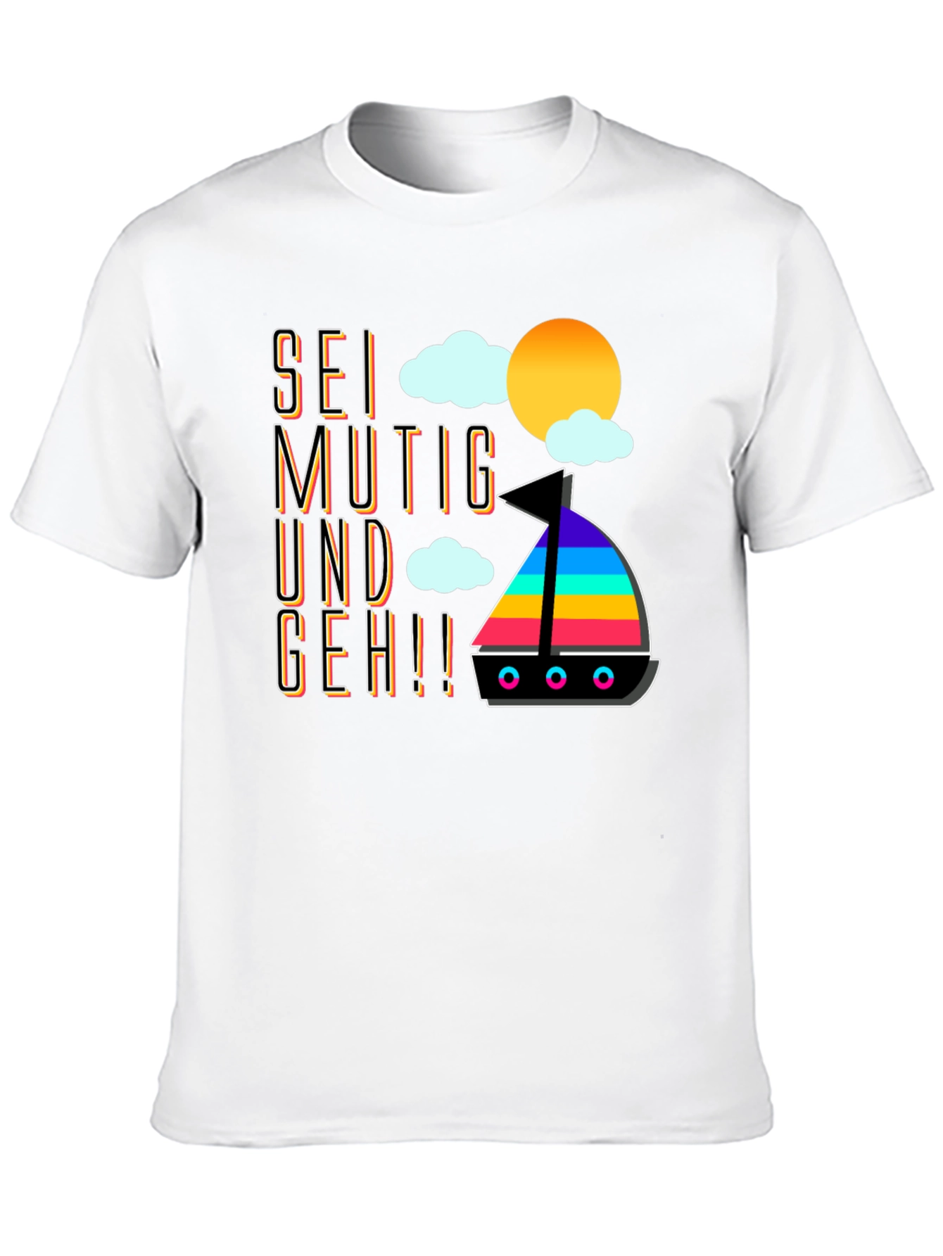 Sei Mutig Und Geh! Graphic Tee