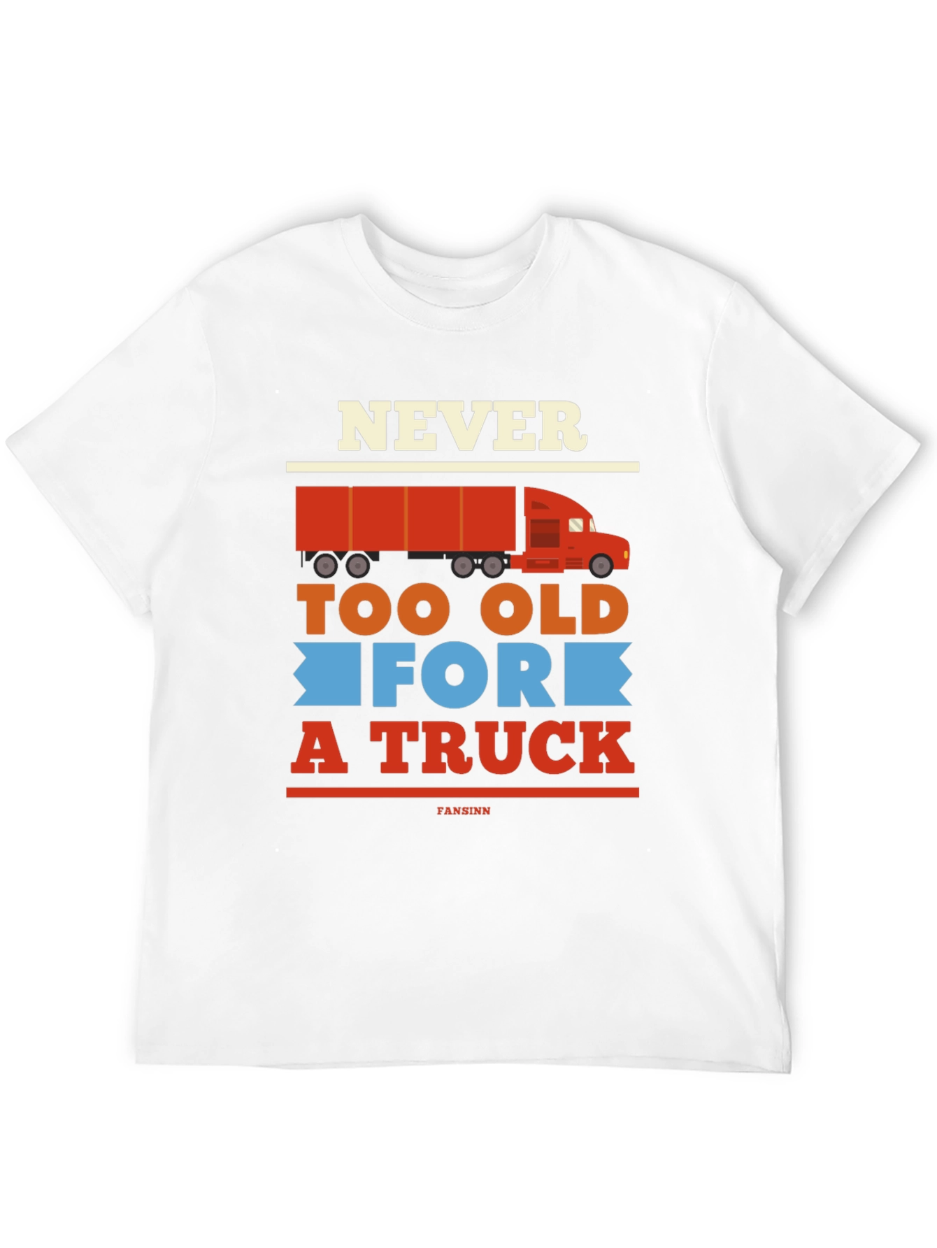 Never Too Old For A Truck Graphic Tee