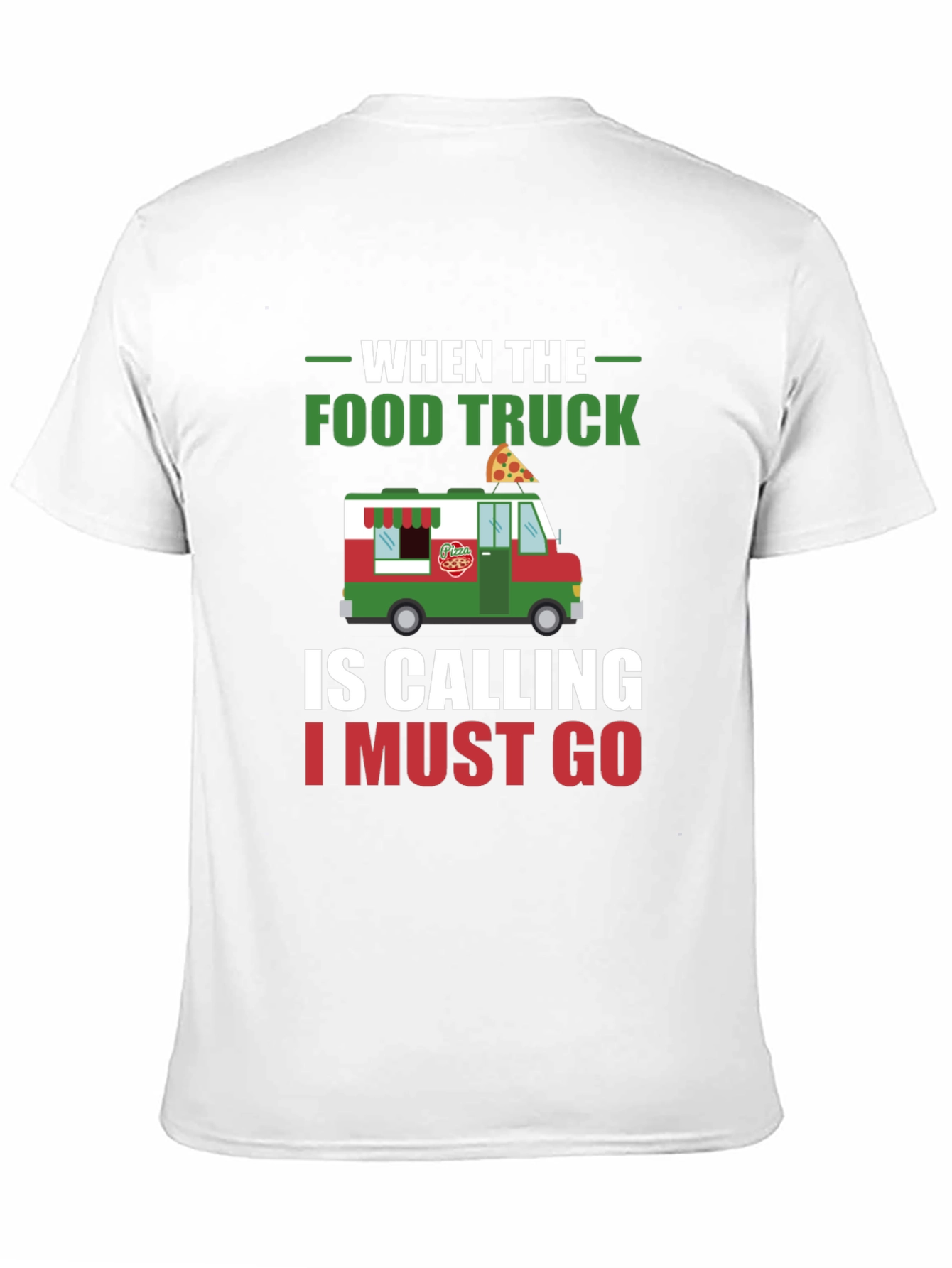 Food Truck Calling T-Shirt - Pizza Lover Tee