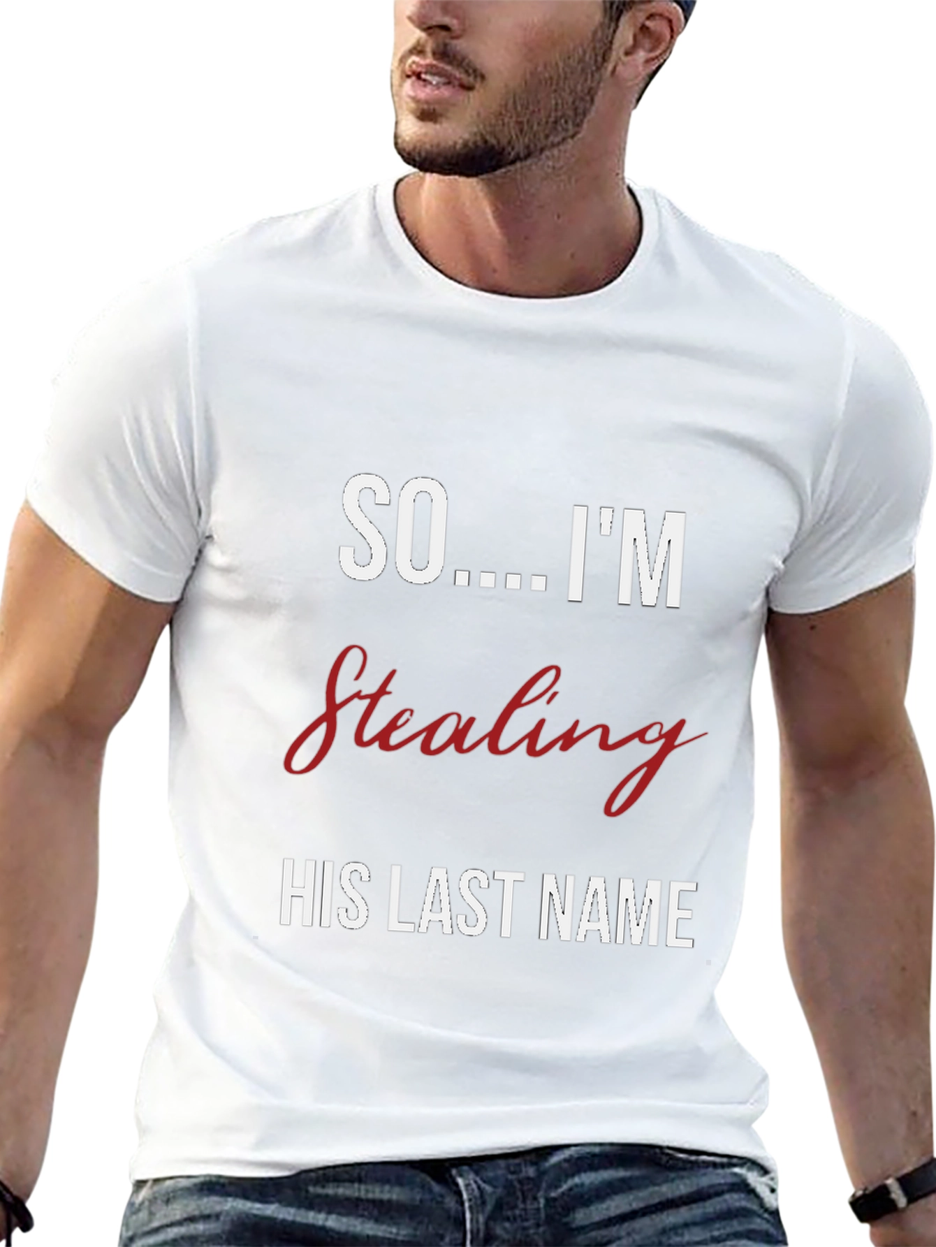 Bride-to-Be T-Shirt: Stealing His Last Name