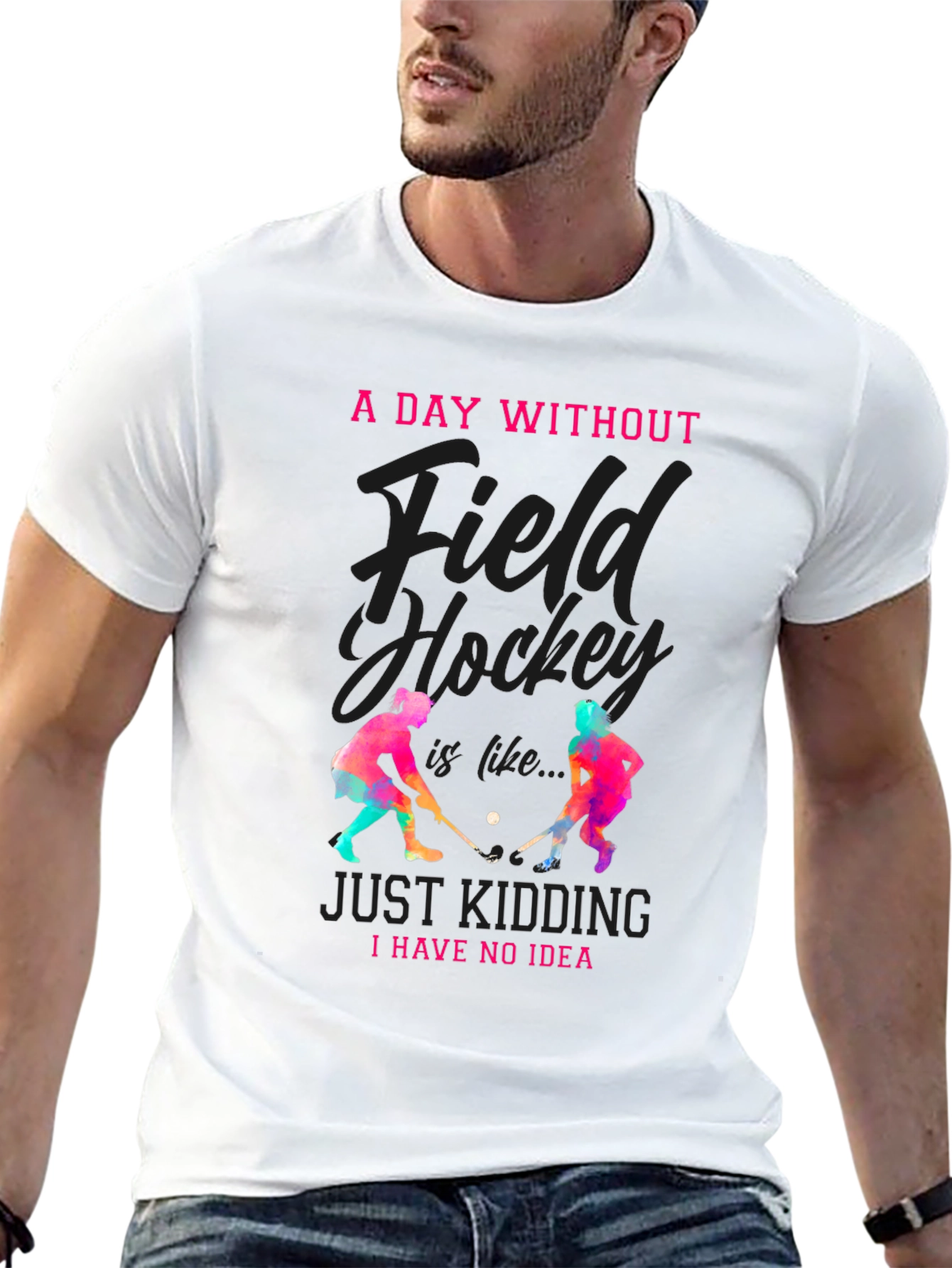 Field Hockey T-Shirt: A Day Without...