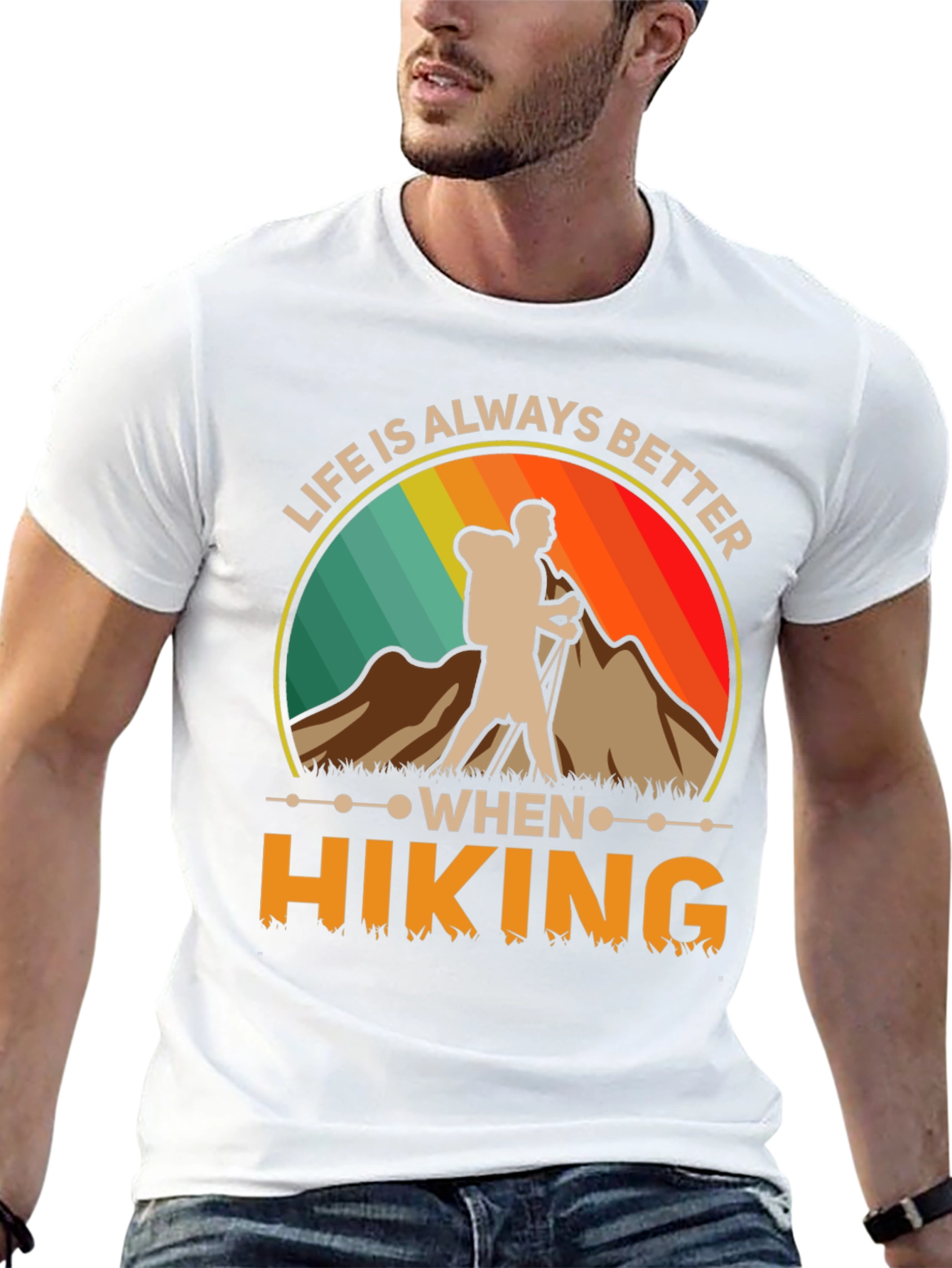 Life Is Always Better When Hiking T-Shirt