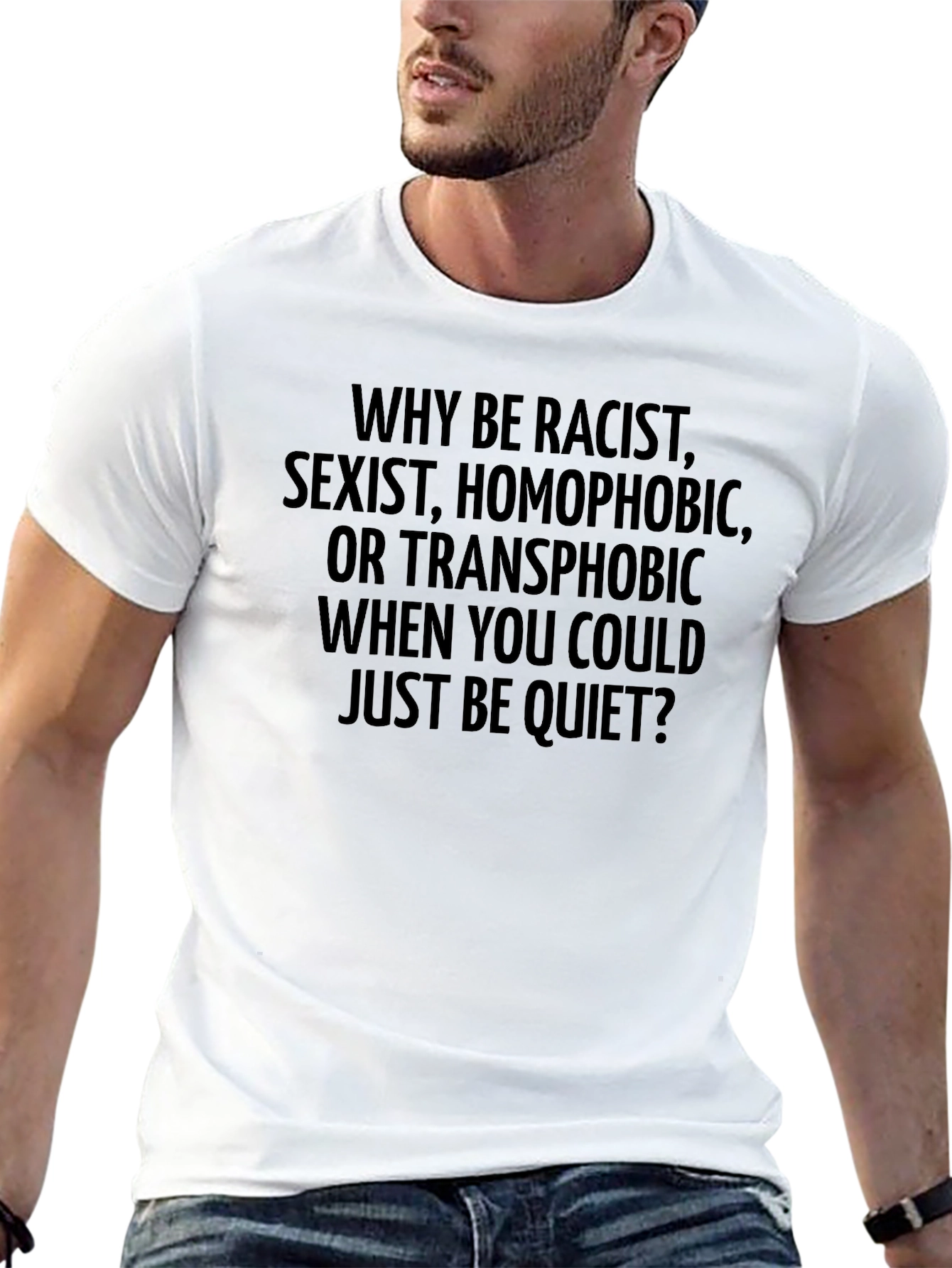 Why Be Racist Tee - Anti-Hate T-Shirt
