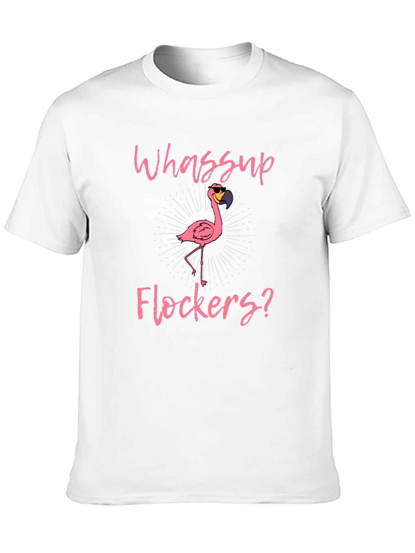 Whassup Flockers Flamingo T-Shirt