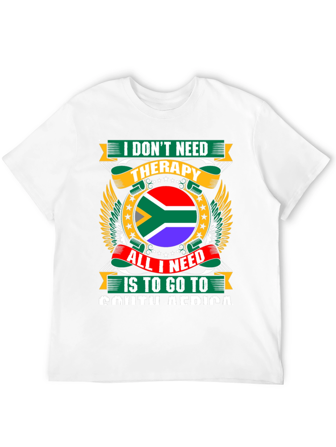 South Africa T-Shirt: I Dont Need Therapy
