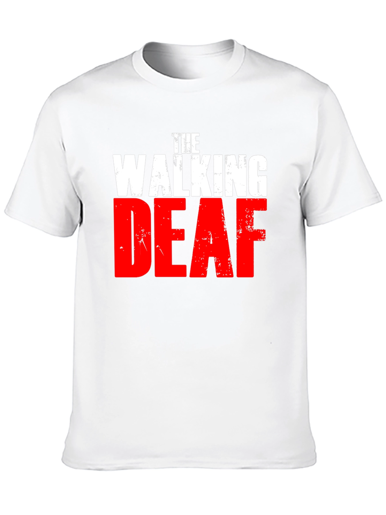 The Walking Deaf Funny T-Shirt
