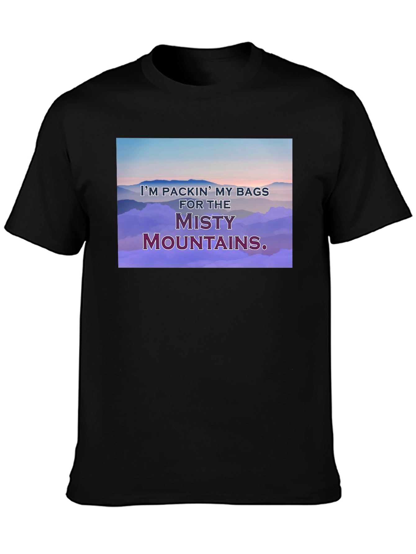 Packin for the Misty Mountains T-Shirt