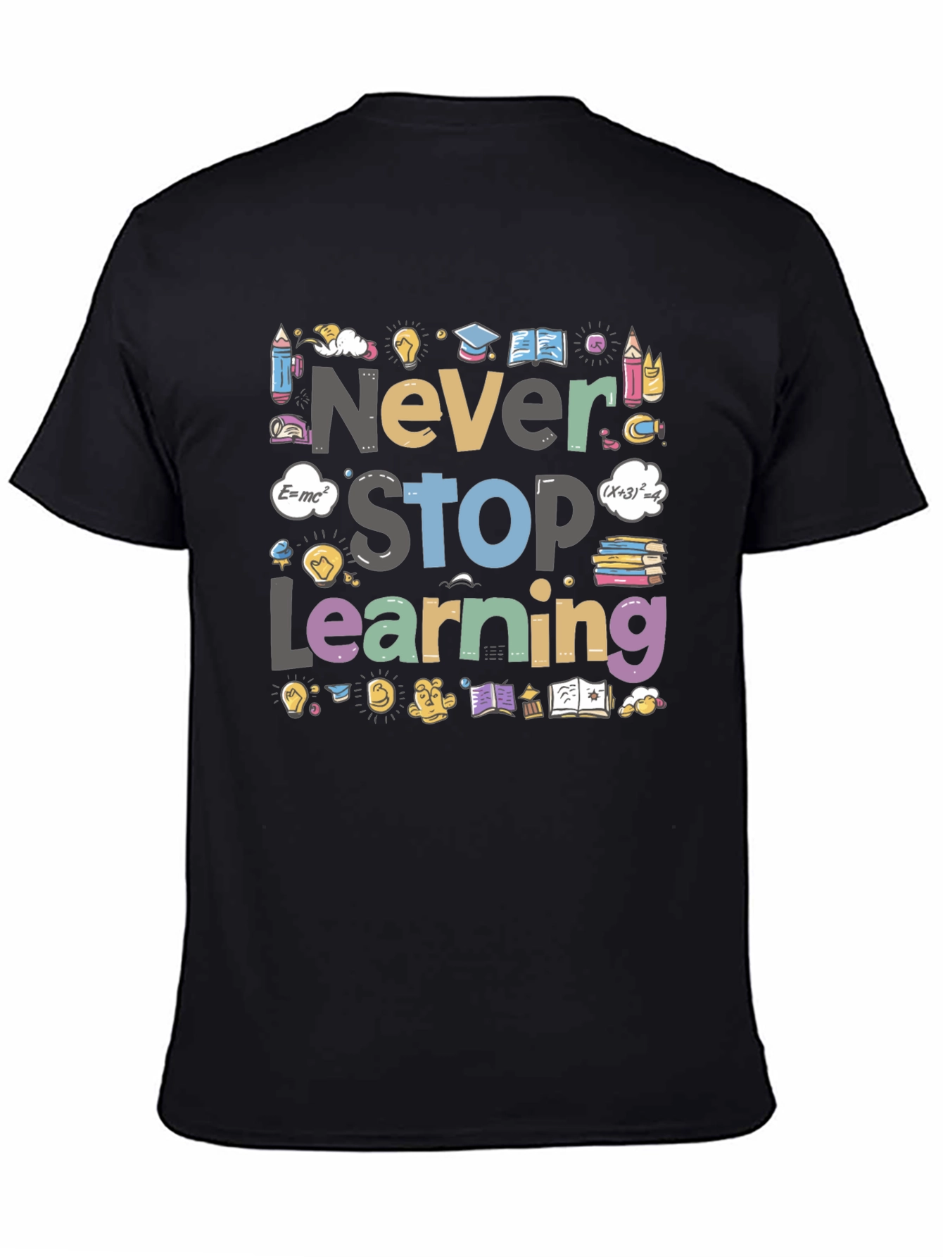 Never Stop Learning T-Shirt