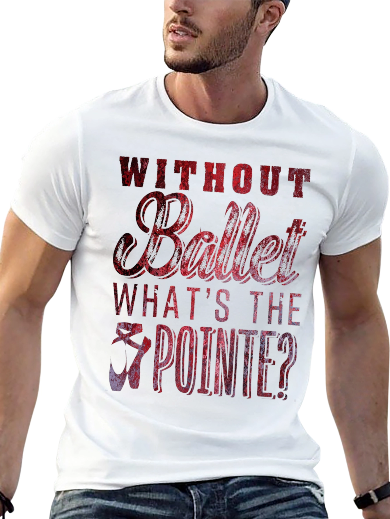 Without Ballet Whats The Pointe? T-Shirt