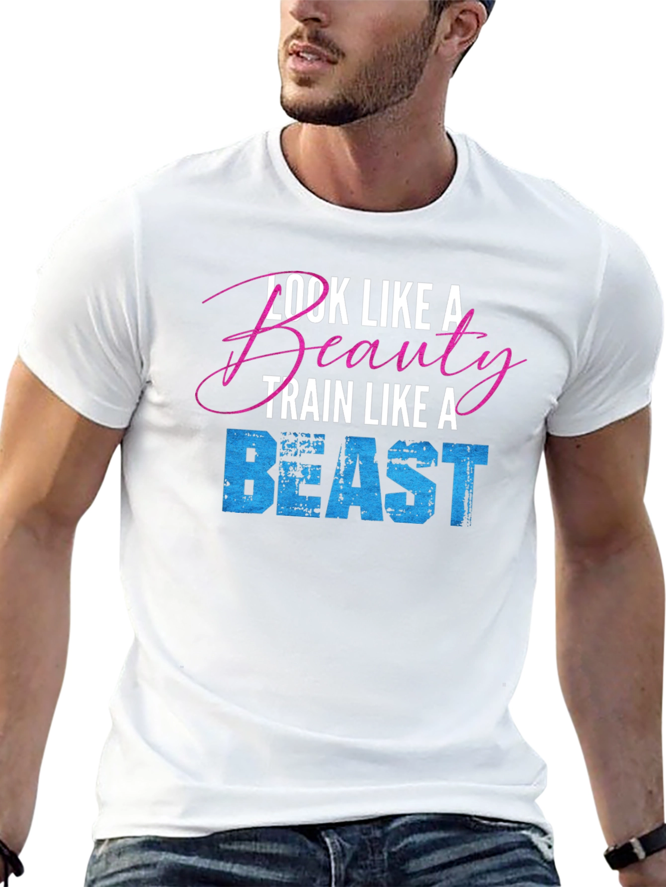 Look Like a Beauty Train Like a Beast T-Shirt