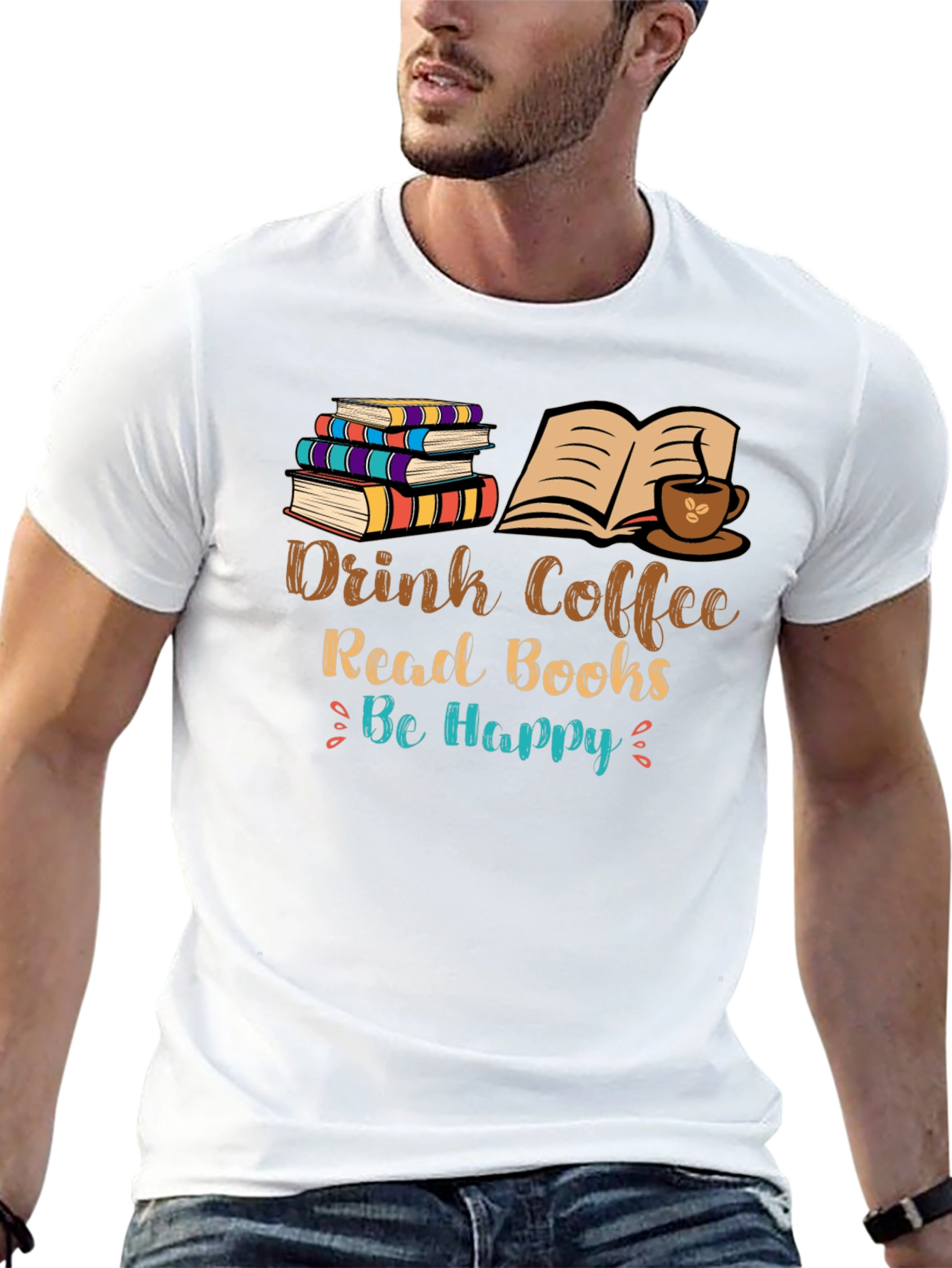 Drink Coffee Read Books Be Happy T-Shirt