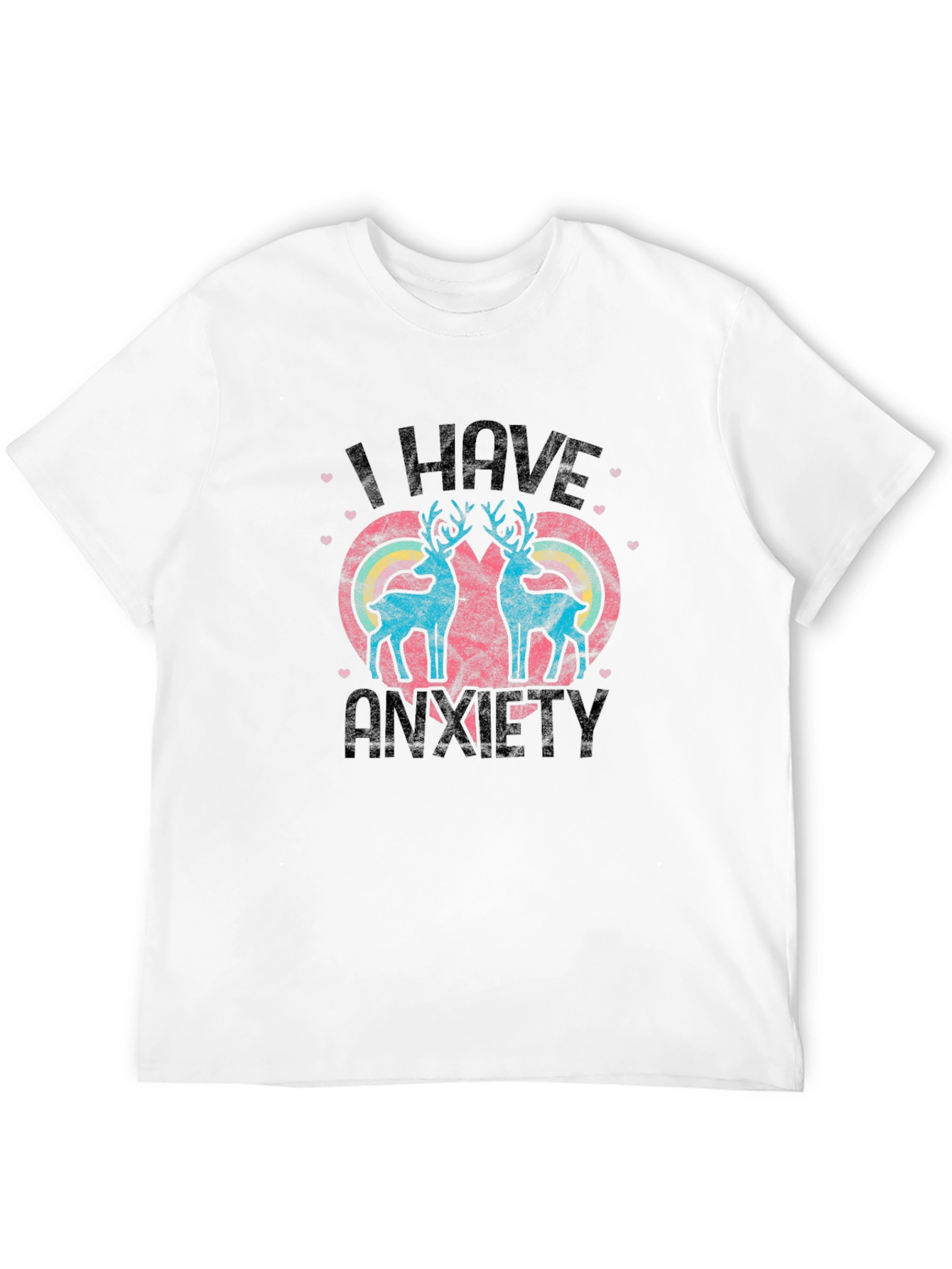 I Have Anxiety T-Shirt with Reindeer Heart Design