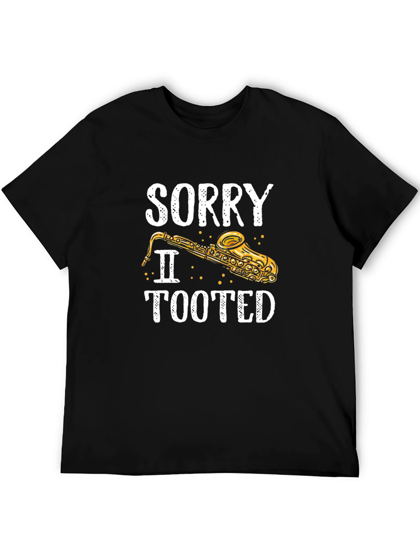 Sorry I Tooted Saxophone Graphic Novelty Tee