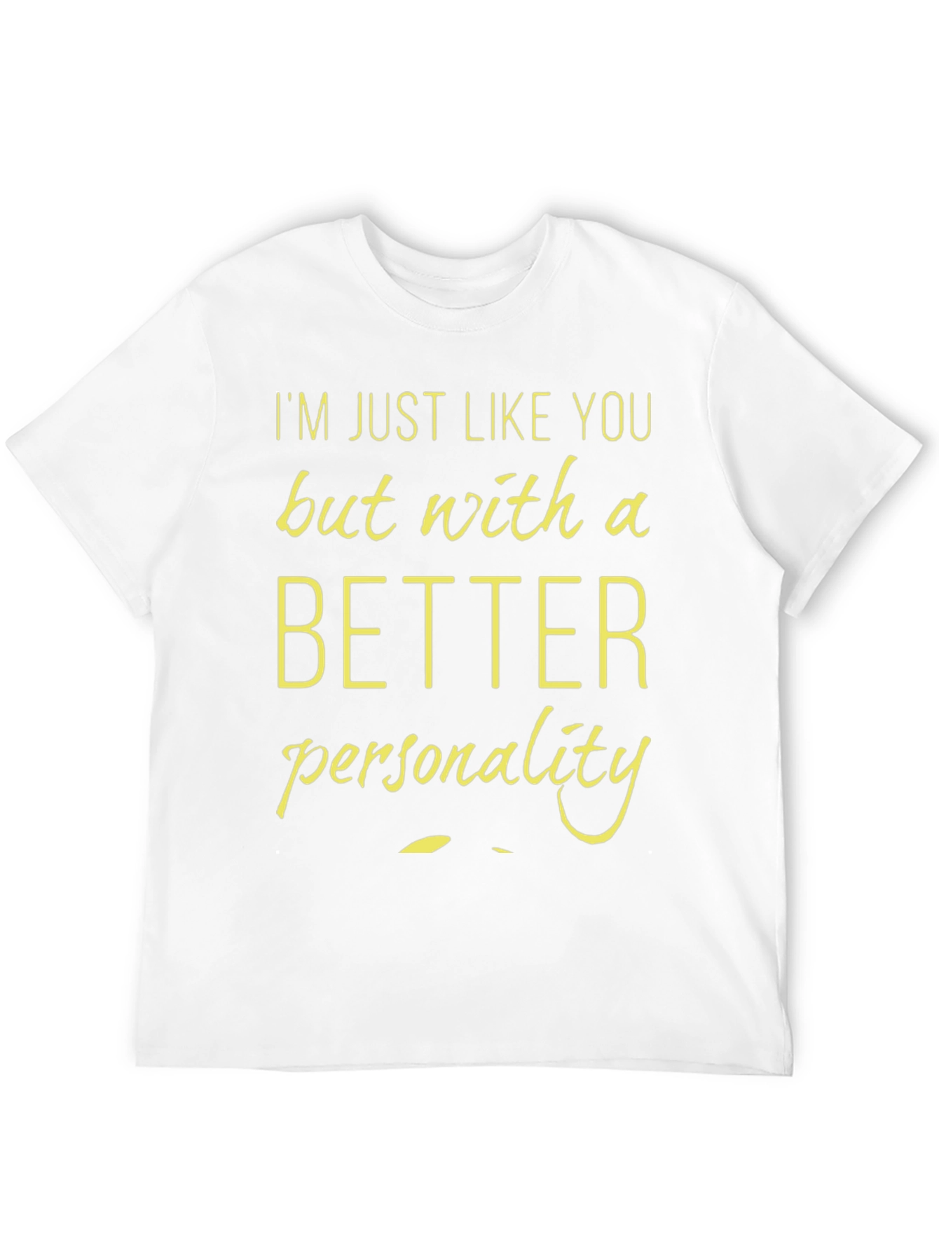 Funny Personality T-Shirt