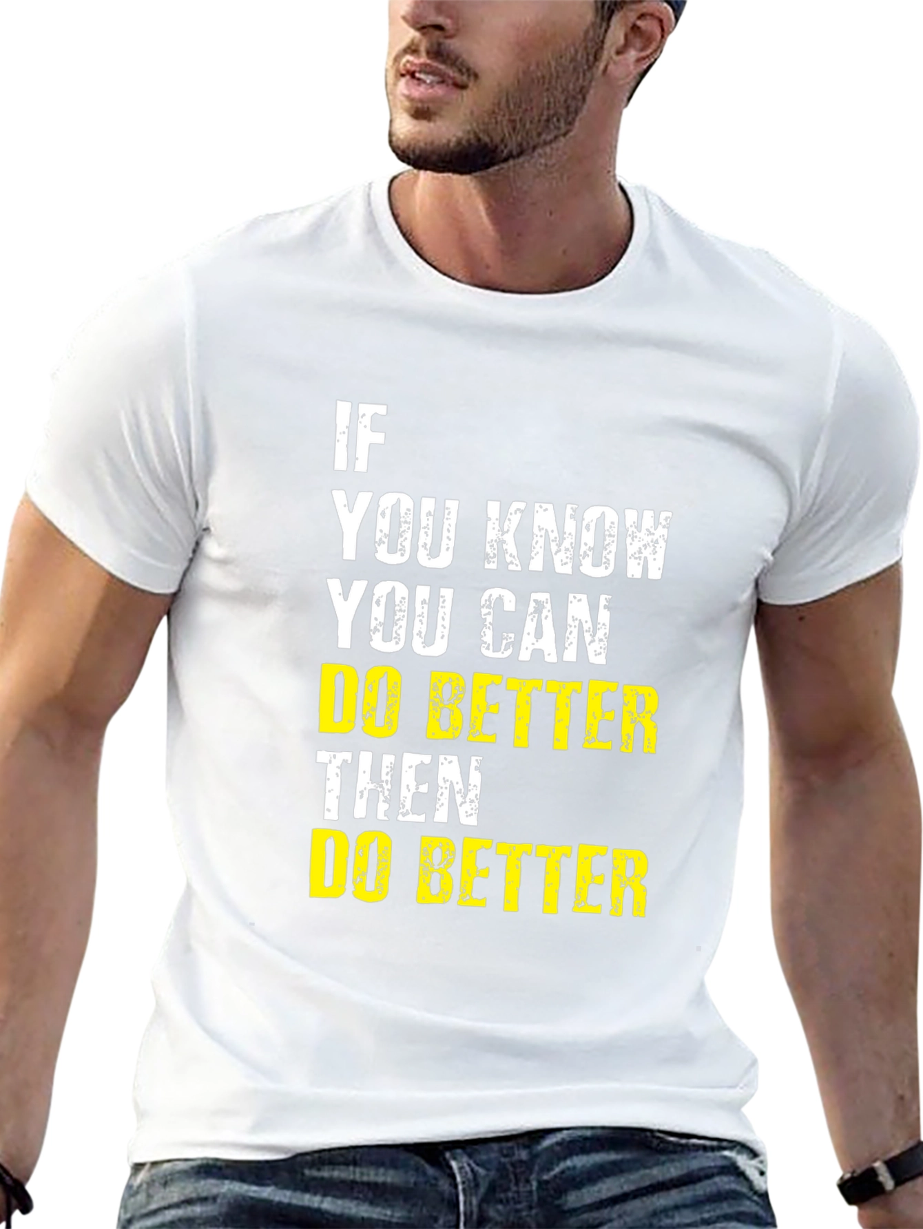 Motivational Do Better Graphic Tee