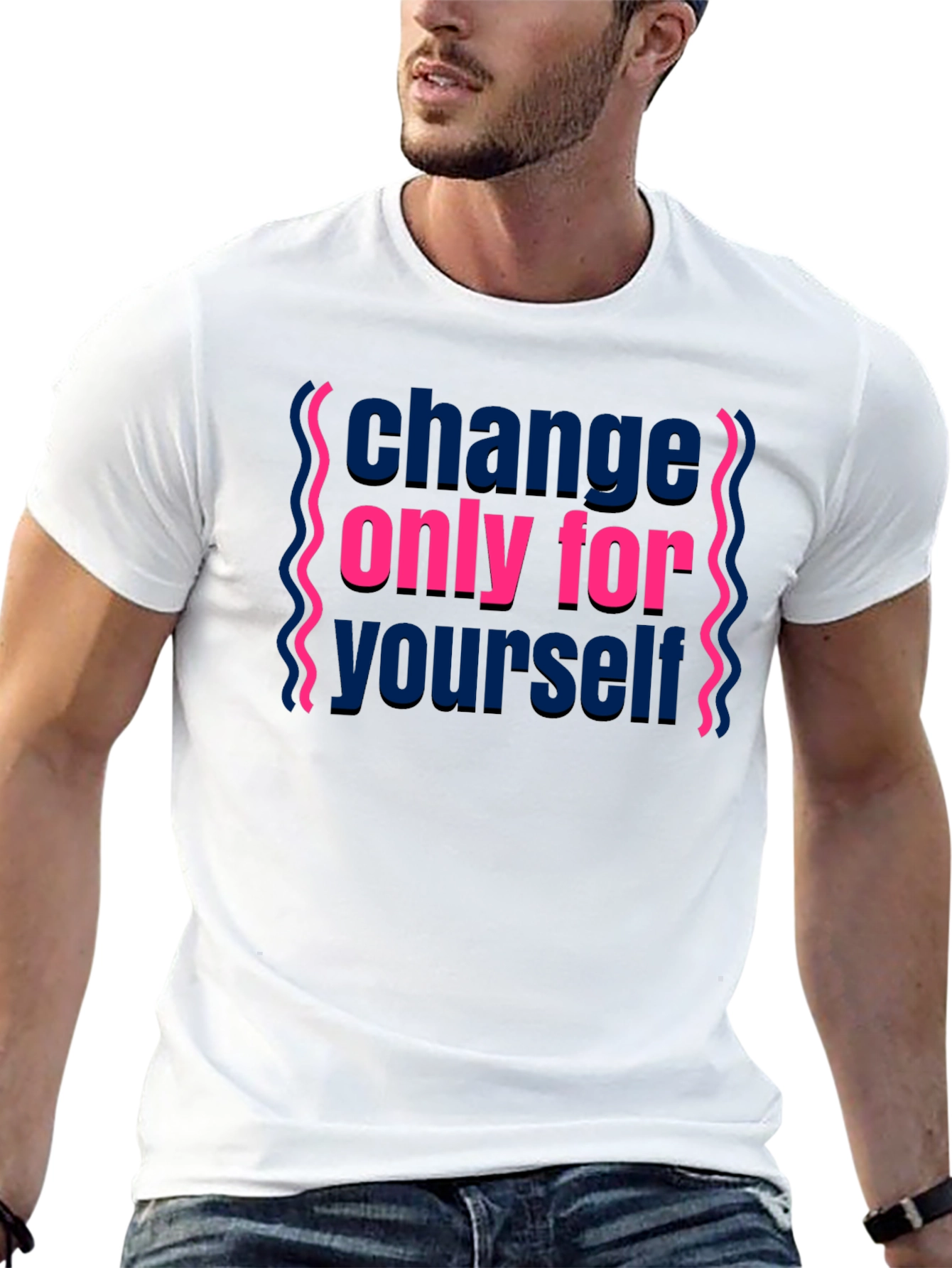 Change Only For Yourself Graphic Tee