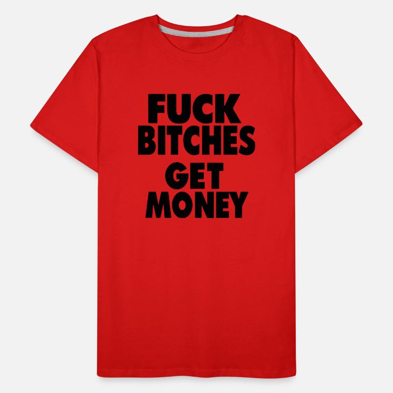 fuck bitches get money