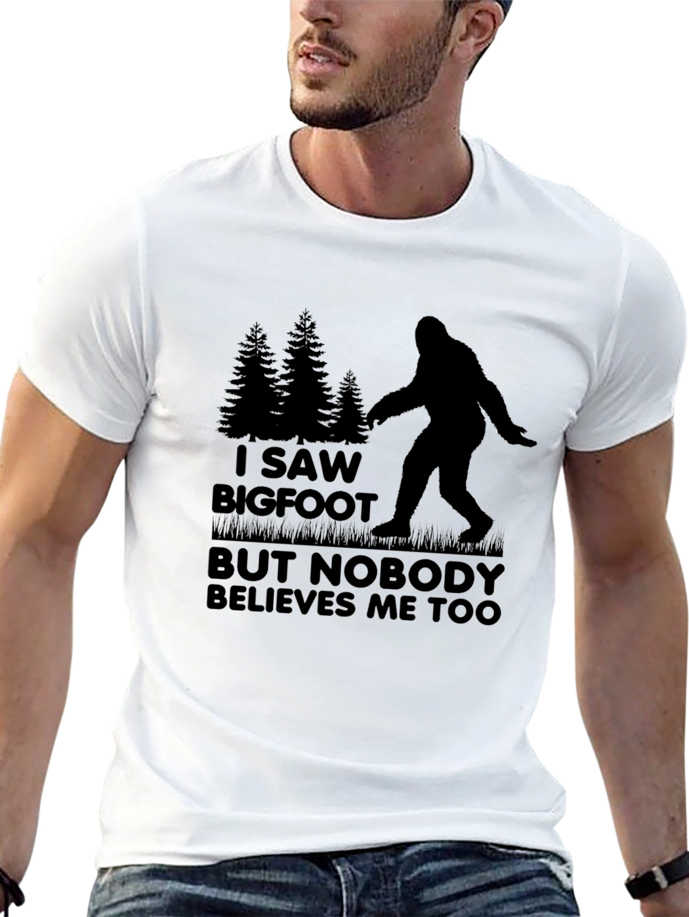 Bigfoot T-Shirt: I Saw Bigfoot Nobody Believes Me