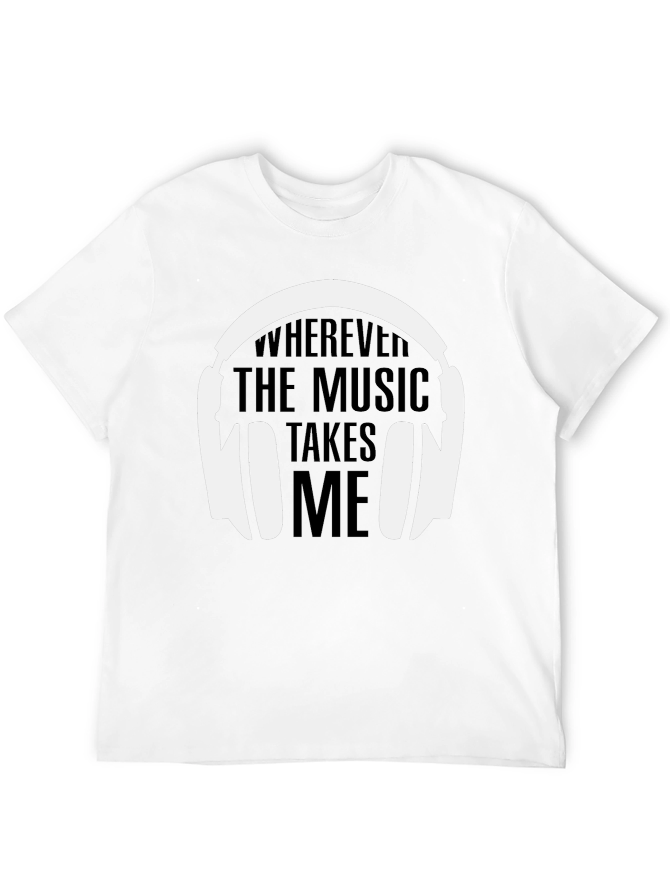 Music Lovers T-Shirt: Wherever the Music Takes Me
