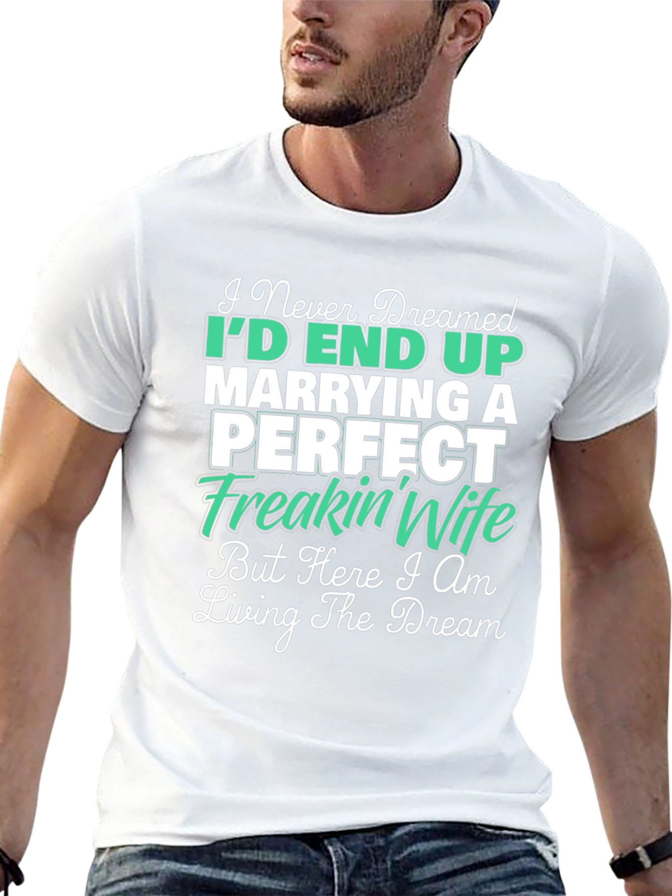 Marrying a Perfect Freakin Wife Graphic Tee