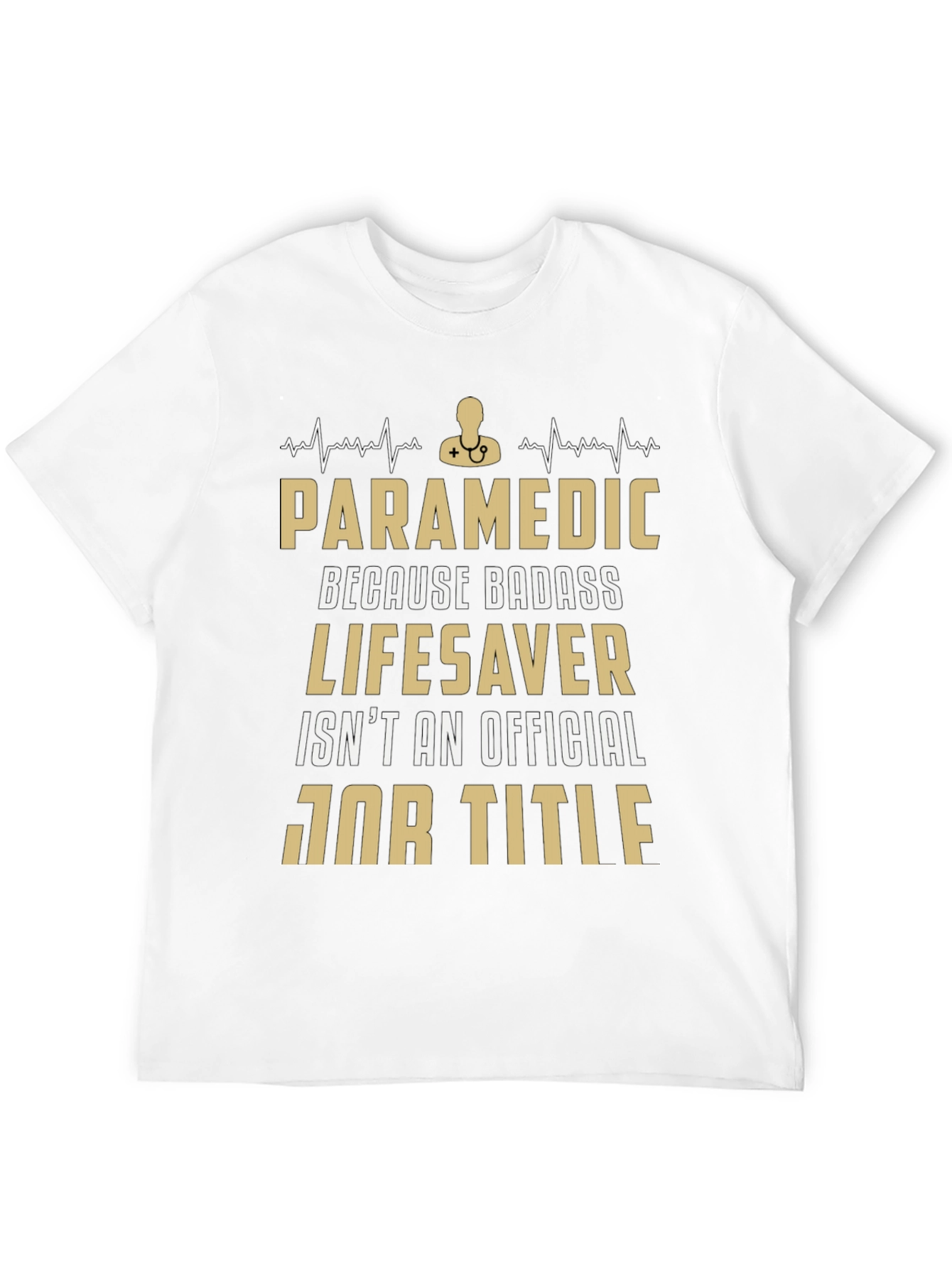 Paramedic Badass Lifesaver T-Shirt