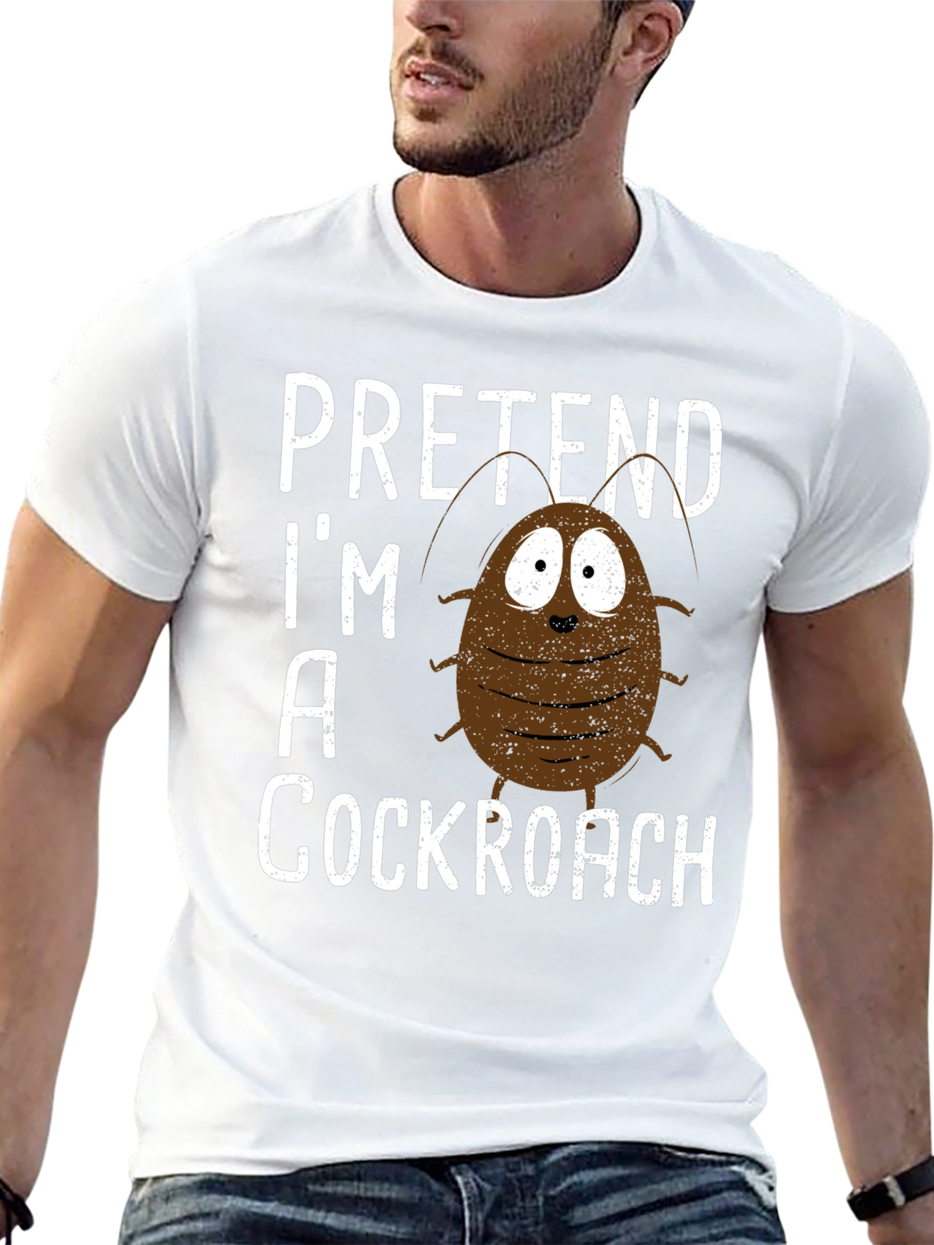 Pretend Im A Cockroach Graphic Tee