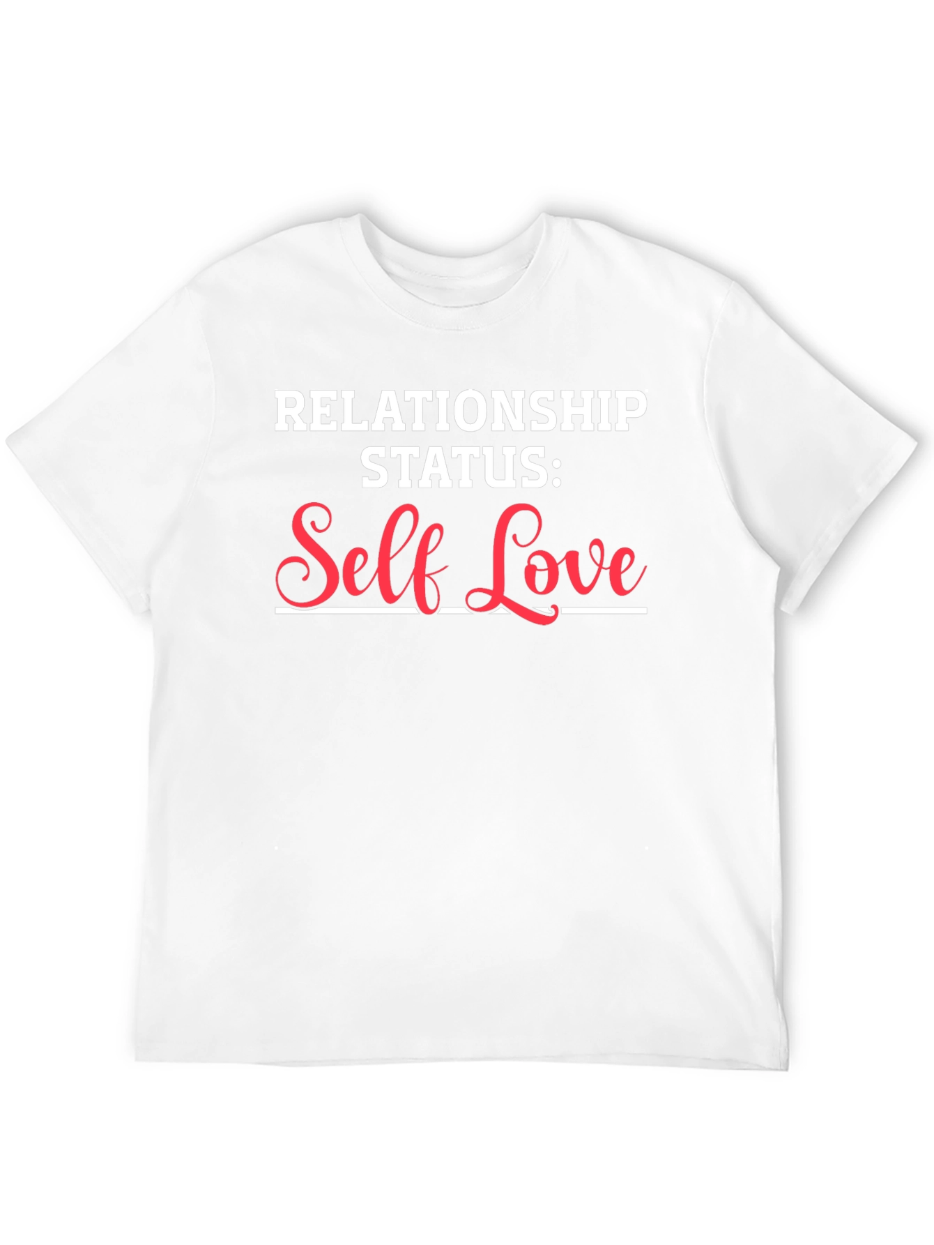 Self Love Relationship Status T-Shirt