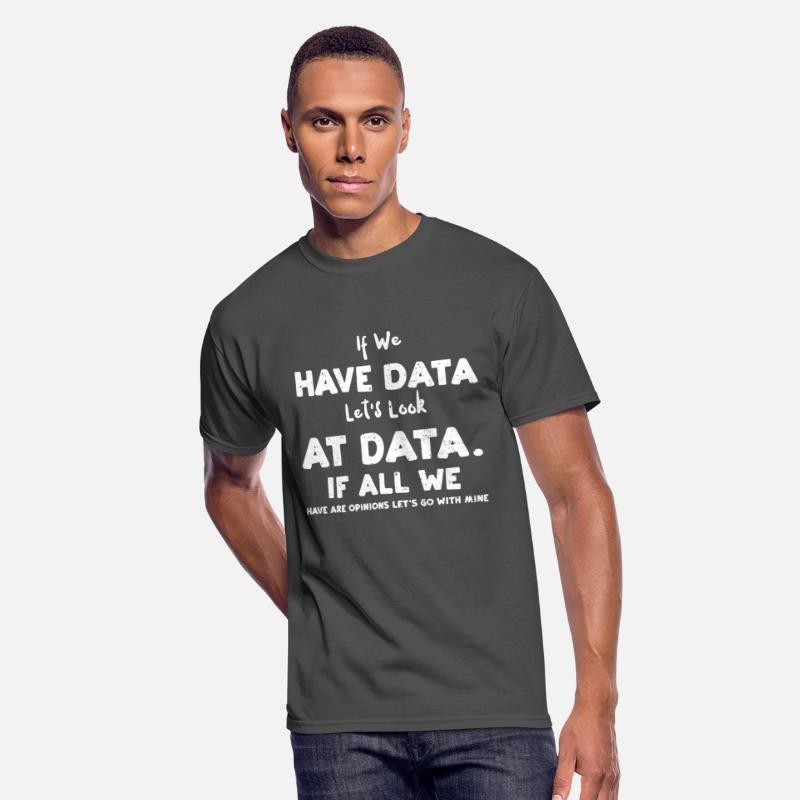 If We Have Data Let's Look At Da...